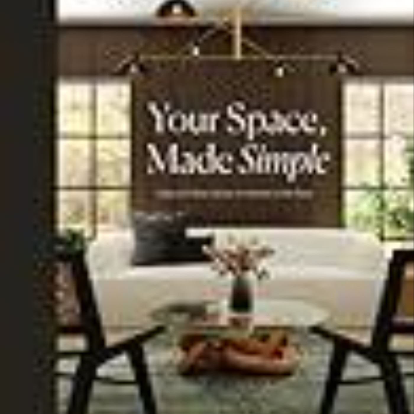 (PDF) Download Your Space, Made Simple: Interior Design That's Approachable, Affordable, and Sustainable Full Page