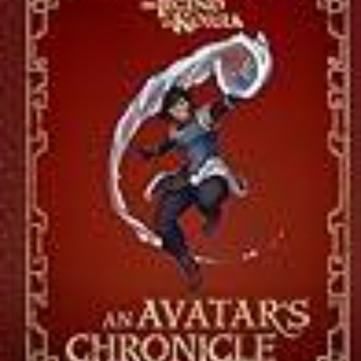 Download e-book The Legend of Korra: An Avatar's Chronicle Full Page