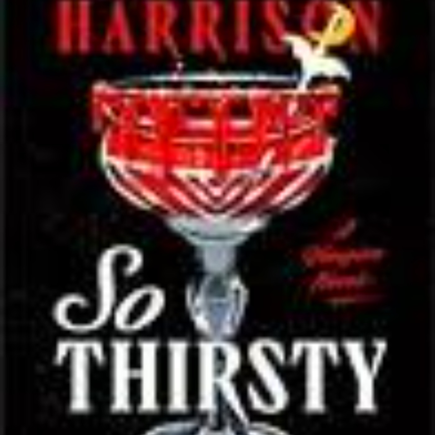 Read So Thirsty by Rachel   Harrison