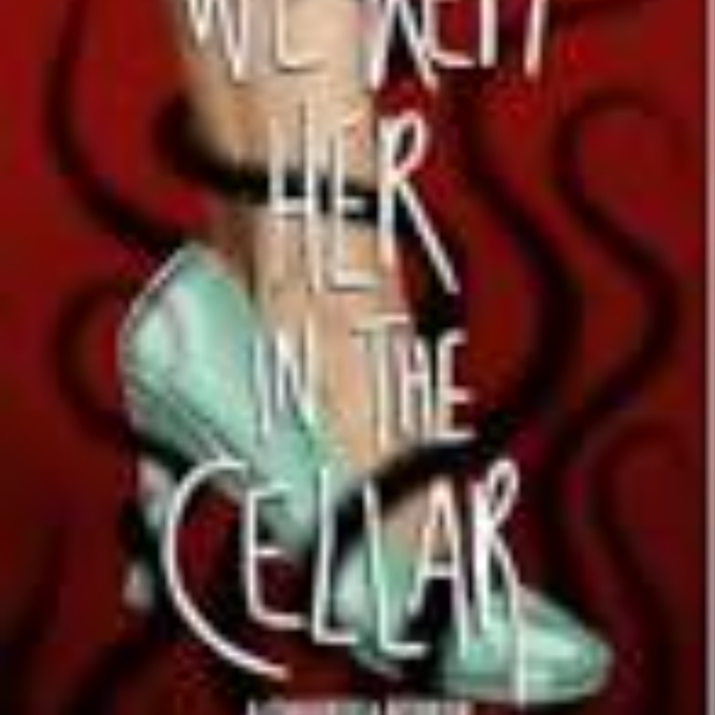 Download We Kept Her in the Cellar by W.R. Gorman