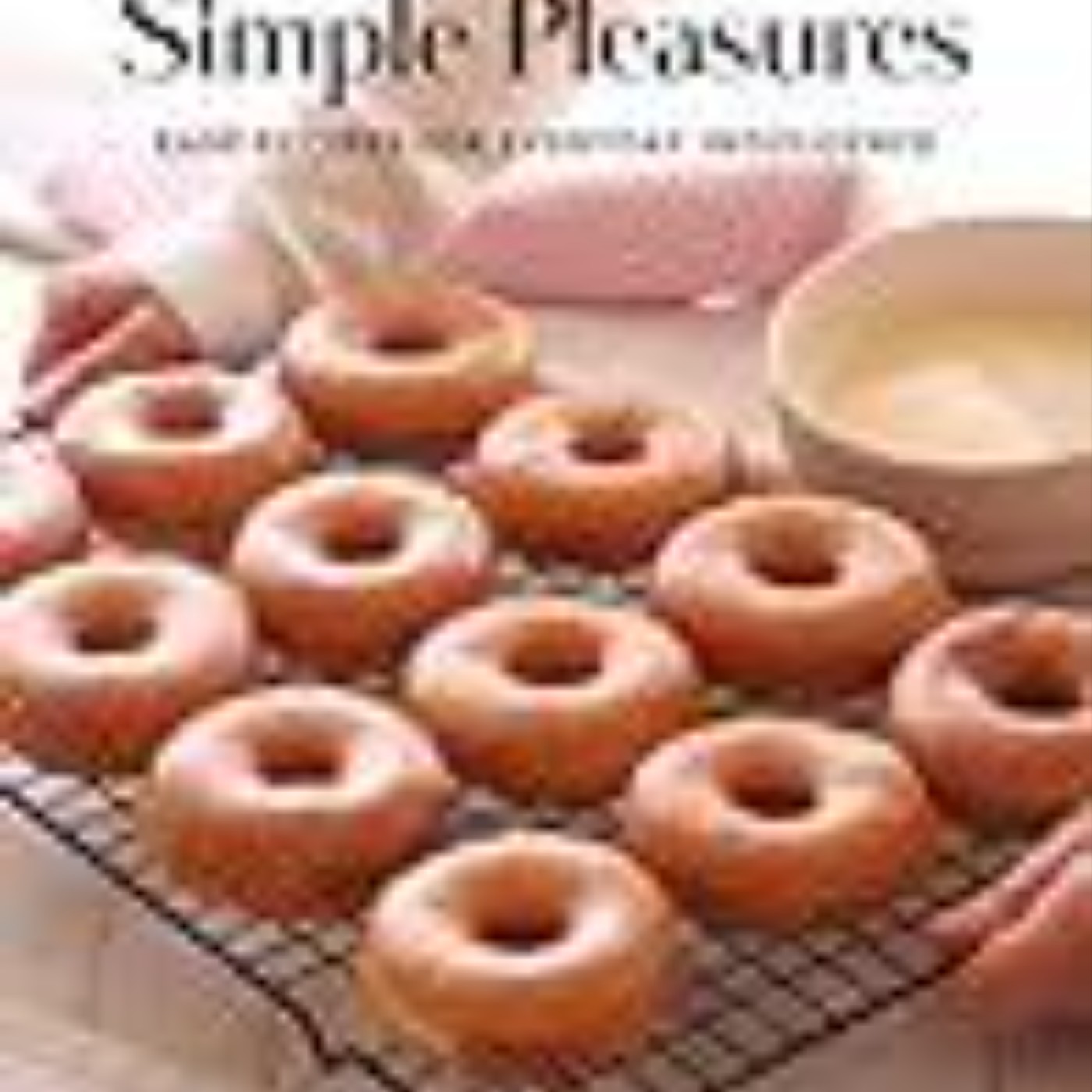 Read Now Simple Pleasures: Easy Recipes for Everyday Indulgence by Emma Fontanella