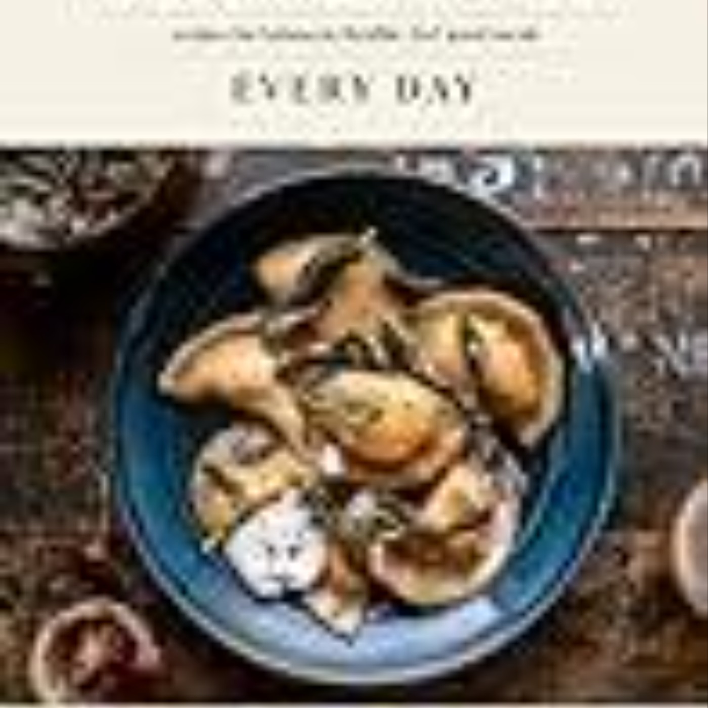 Get Half Baked Harvest Every Day: Recipes for Balanced, Flexible, Feel-Good Meals by Tieghan Gerard