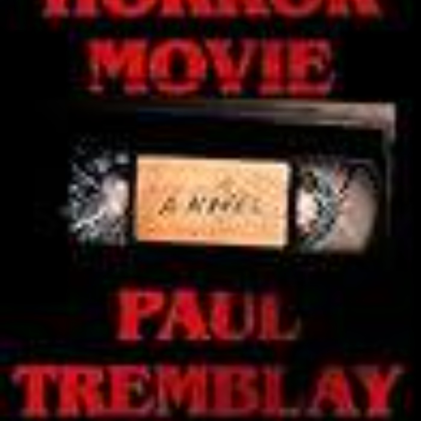 Read Now Horror Movie by Paul Tremblay