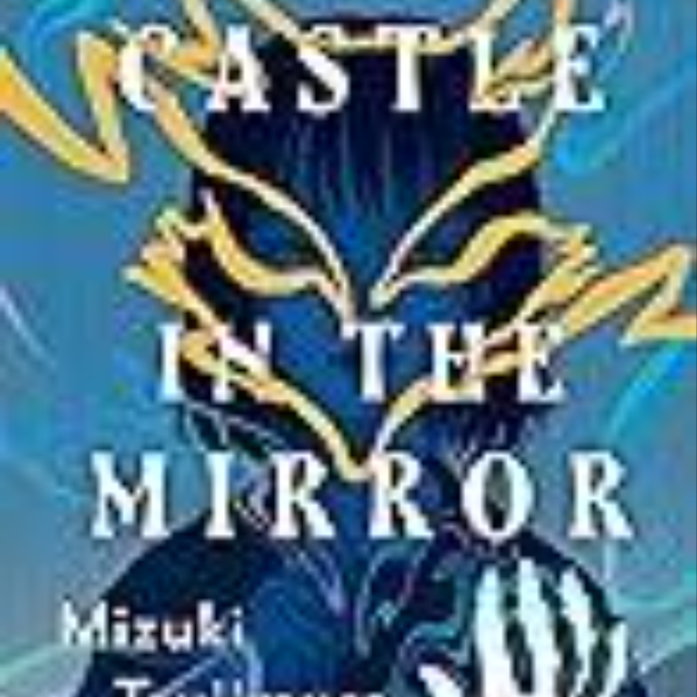 Read Lonely Castle in the Mirror by Mizuki Tsujimura