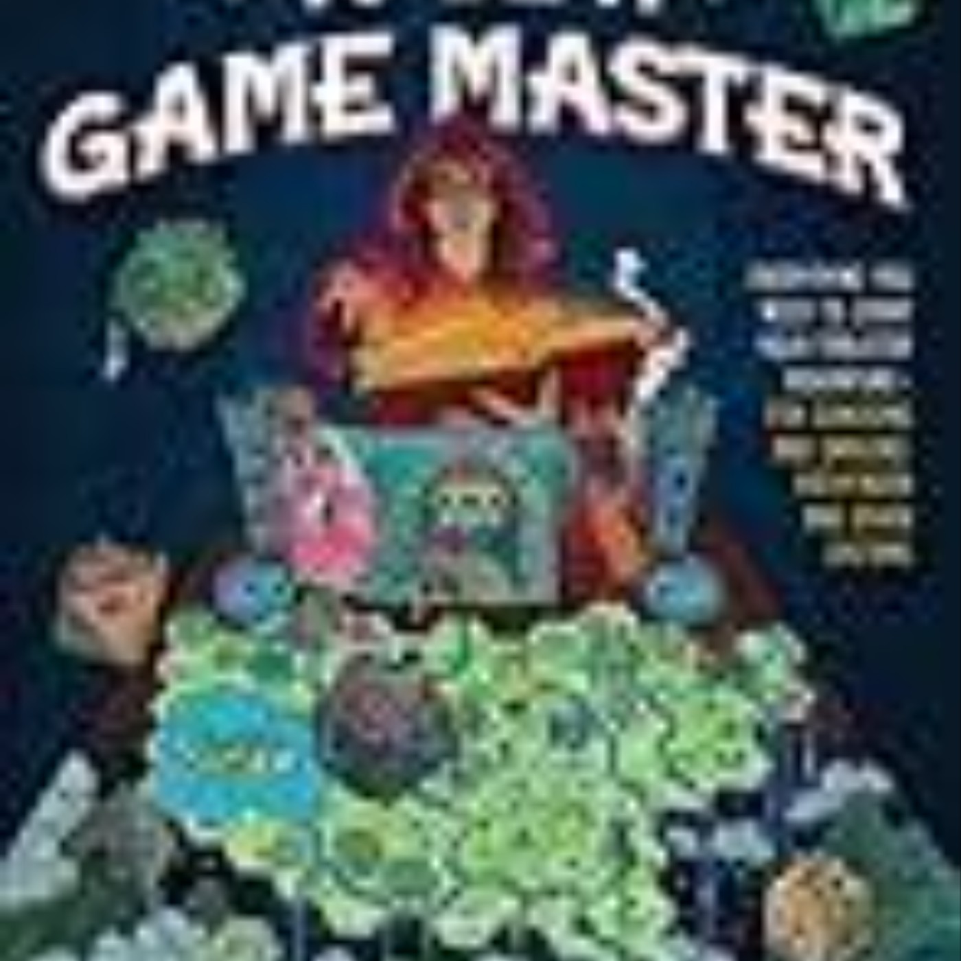 Get So You Want to Be a Game Master?: Everything You Need to Start Your Tabletop Adventure?For Dungeons and Dragons, Pathfinder and Other Systems by Justin  Alexander
