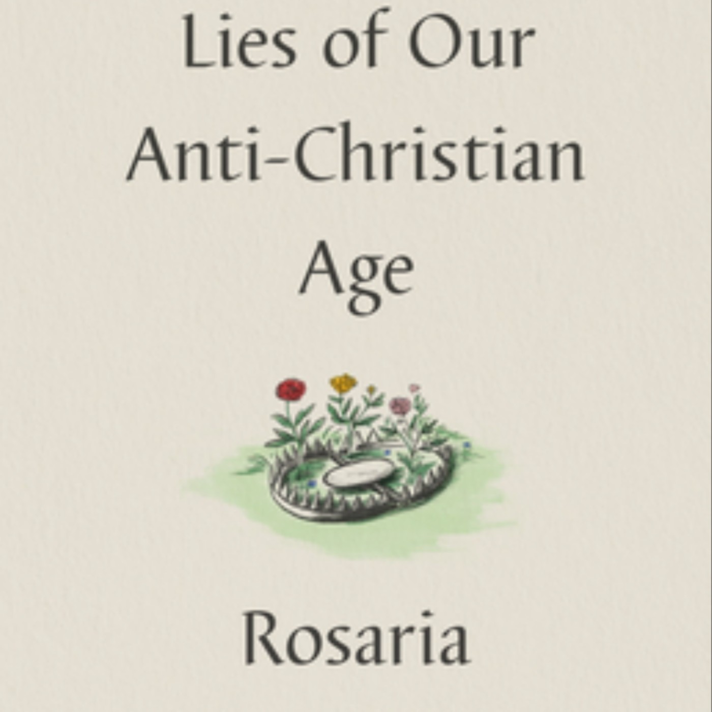 Download Five Lies of Our Anti-Christian Age by Rosaria Champagne Butterfield Full Page