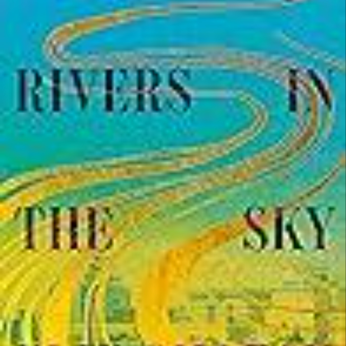 Download There Are Rivers in the Sky by Elif Shafak
