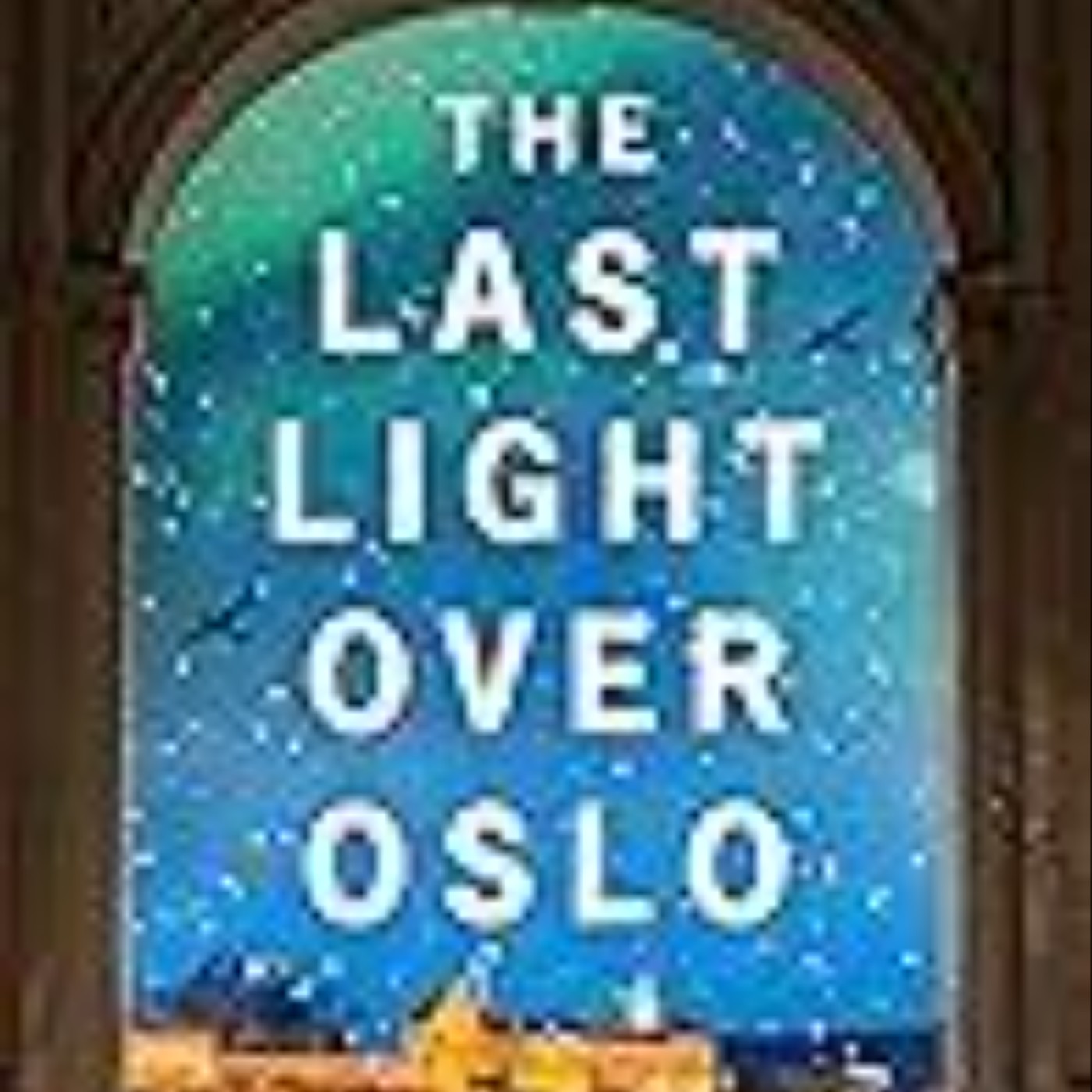 Get The Last Light Over Oslo by Alix Rickloff