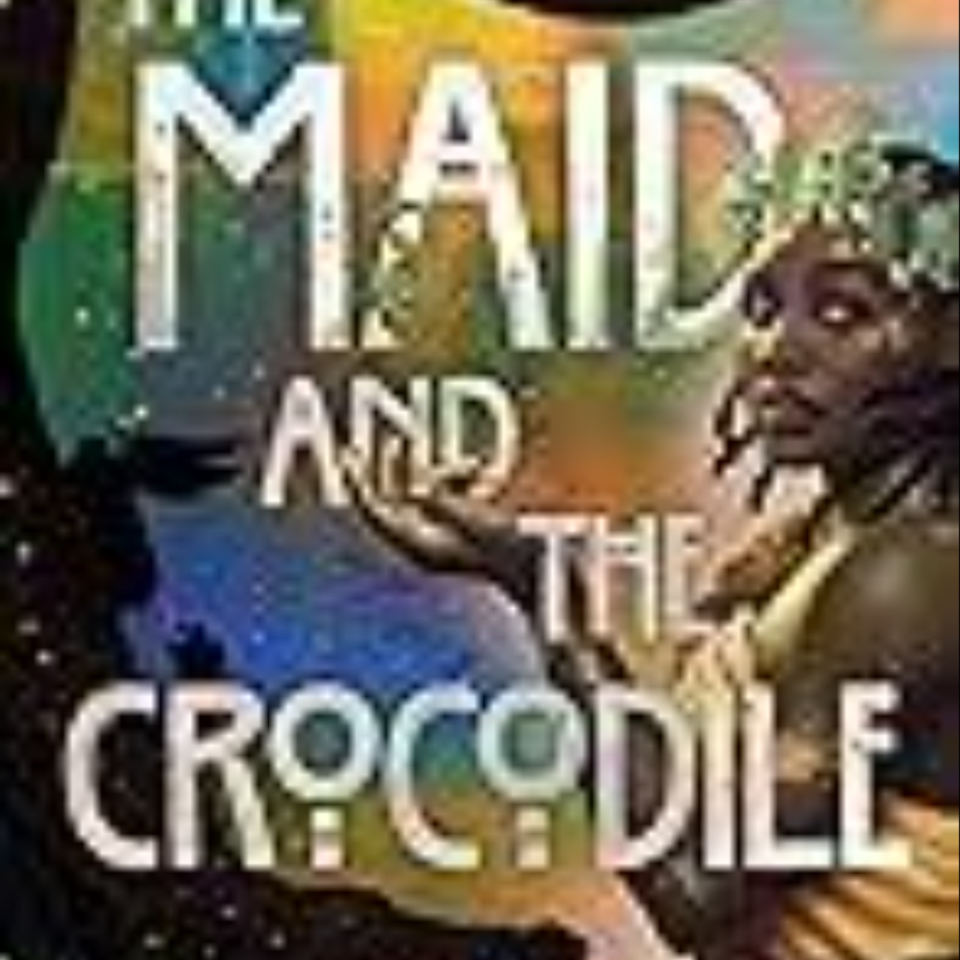 Read Now The Maid and the Crocodile by Jordan Ifueko