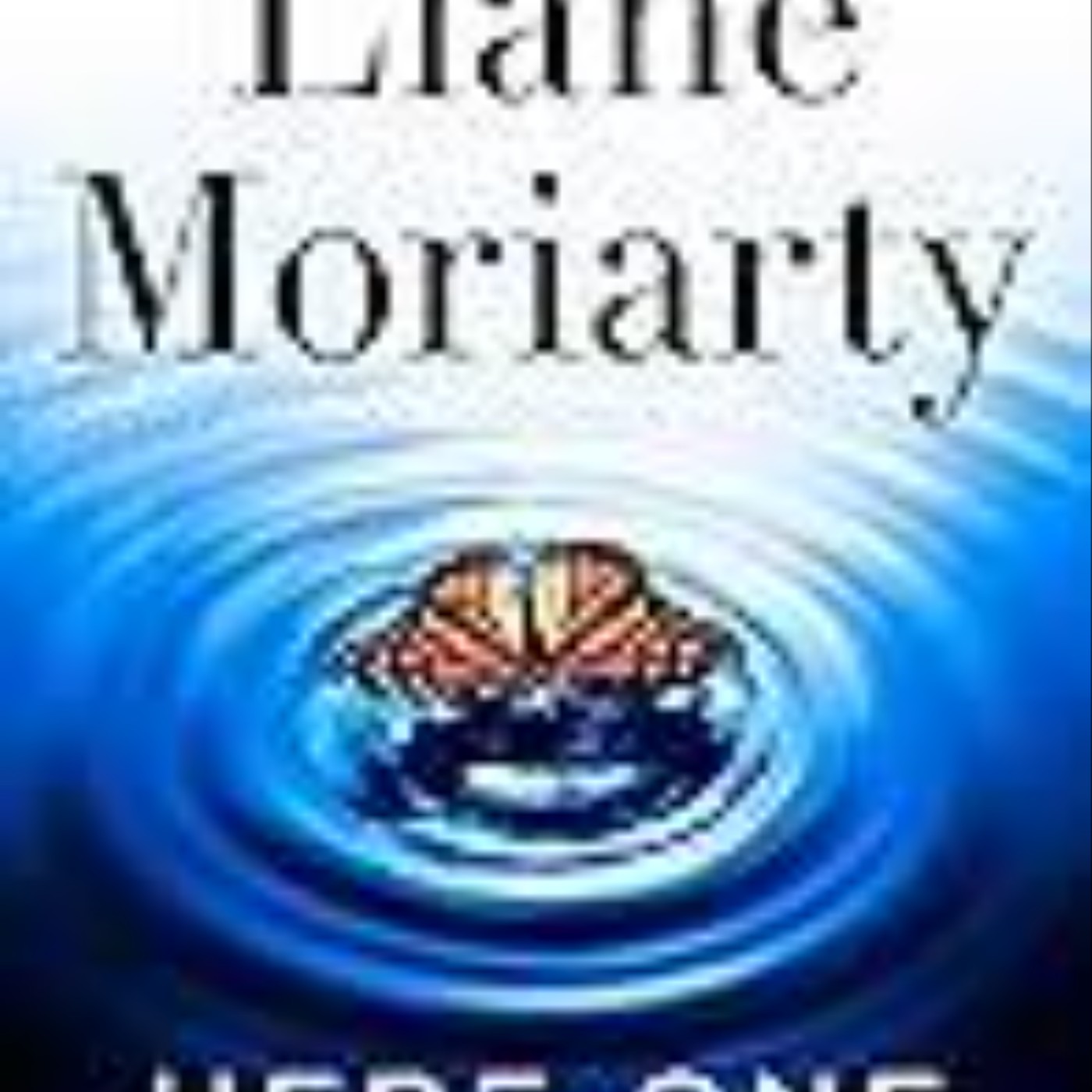 Read Now Here One Moment by Liane Moriarty
