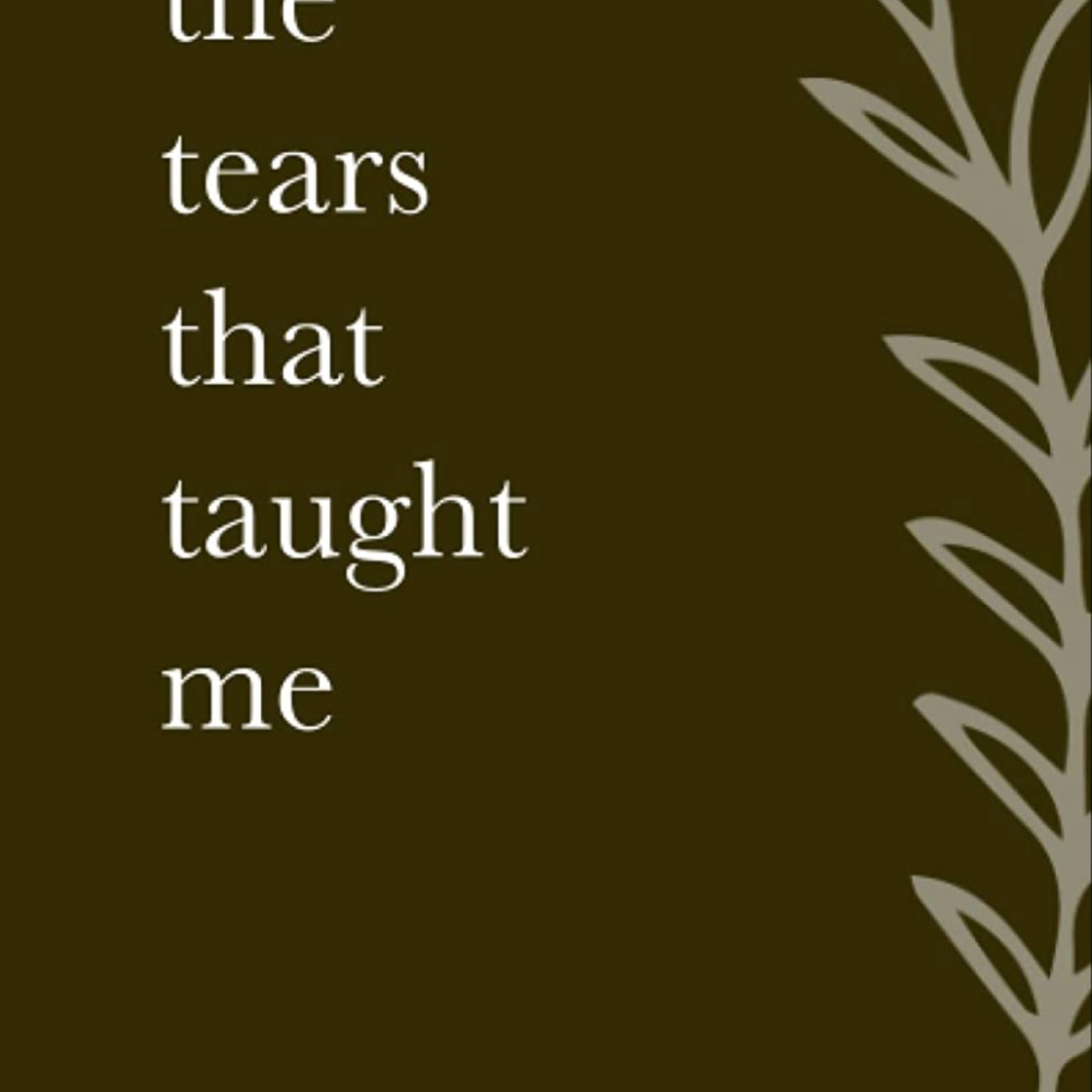 Download The Tears That Taught Me by Morgan Richard Olivier Full Page