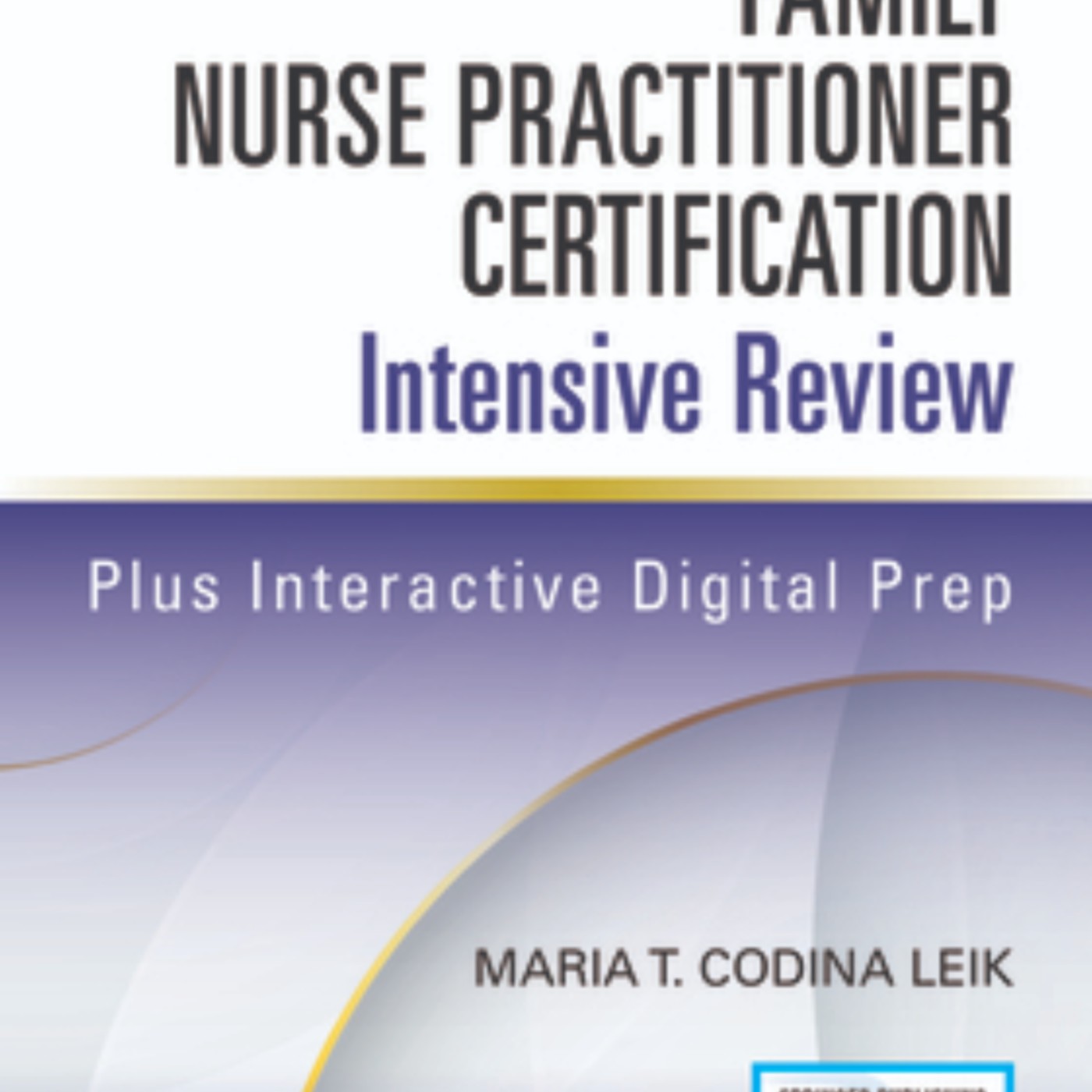 Read Family Nurse Practitioner Certification Intensive Review by Maria T. Codina Leik Full Page