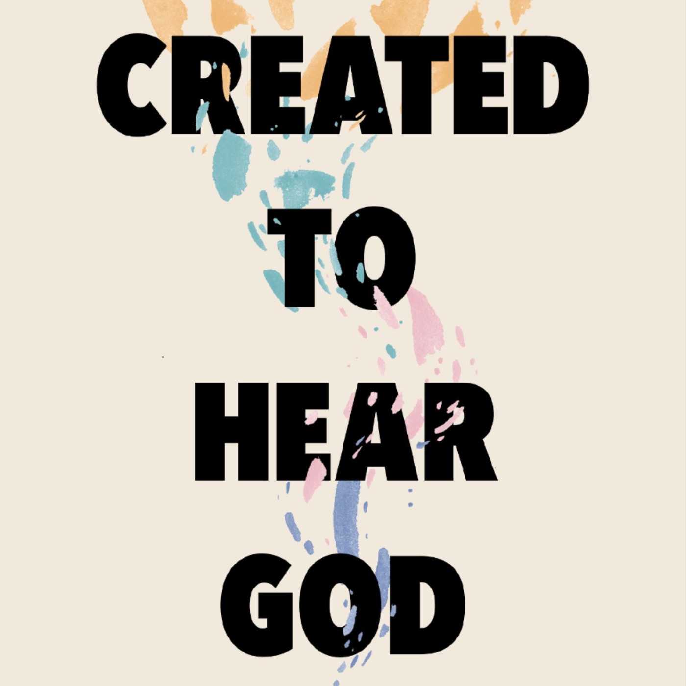 Download Created to Hear God: 4 Unique and Proven Ways to Confidently Discern His Voice by Havilah Cunnington Full Page