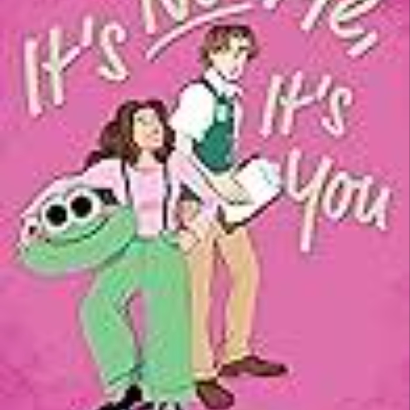 Read It's Not Me, It's You by Alex Light