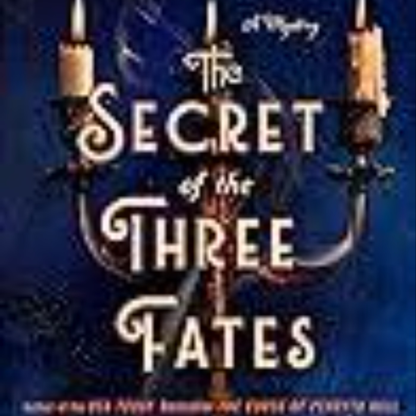 Read The Secret of the Three Fates by Jess Armstrong