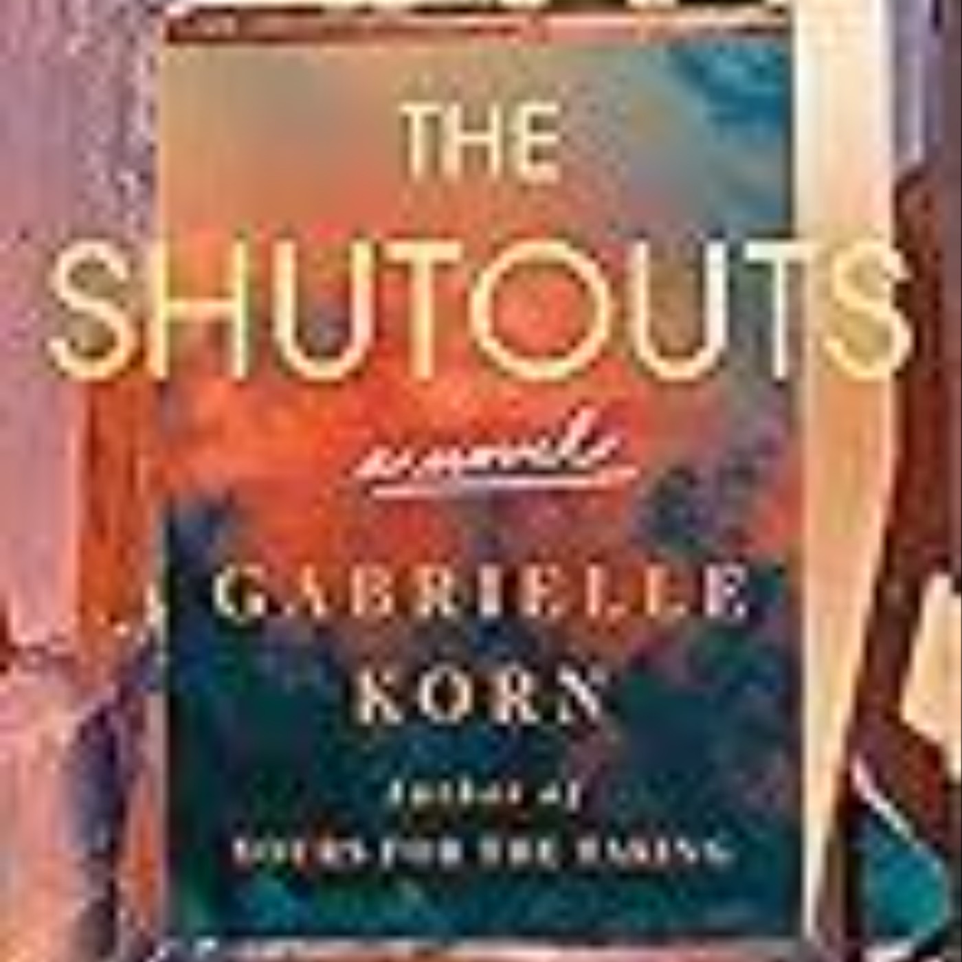 Read Now The Shutouts by Gabrielle  Korn