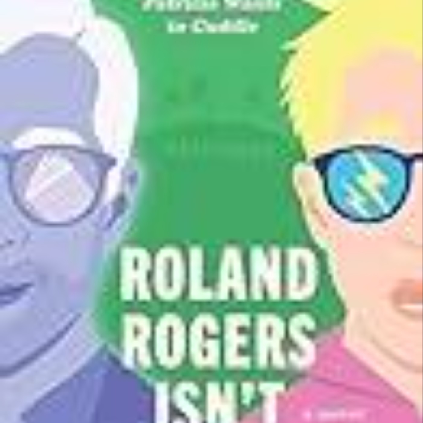 Download Roland Rogers Isn't Dead Yet by Samantha  Allen