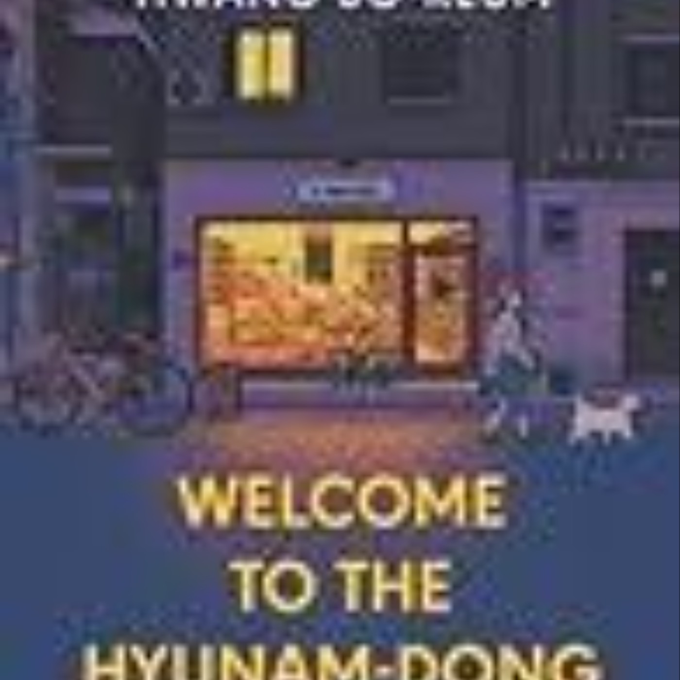 Read Now Welcome to the Hyunam-dong Bookshop by Hwang Bo-Reum