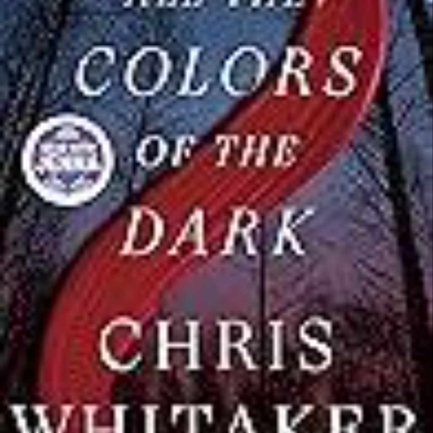 Download Now All the Colors of the Dark by Chris  Whitaker