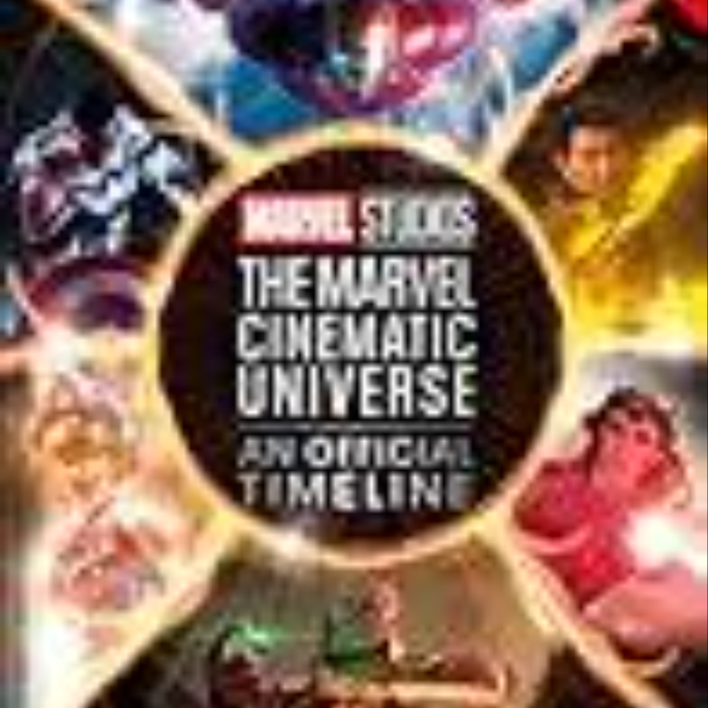 Download Marvel Studios: The Marvel Cinematic Universe - An Official Timeline by Anthony Breznican