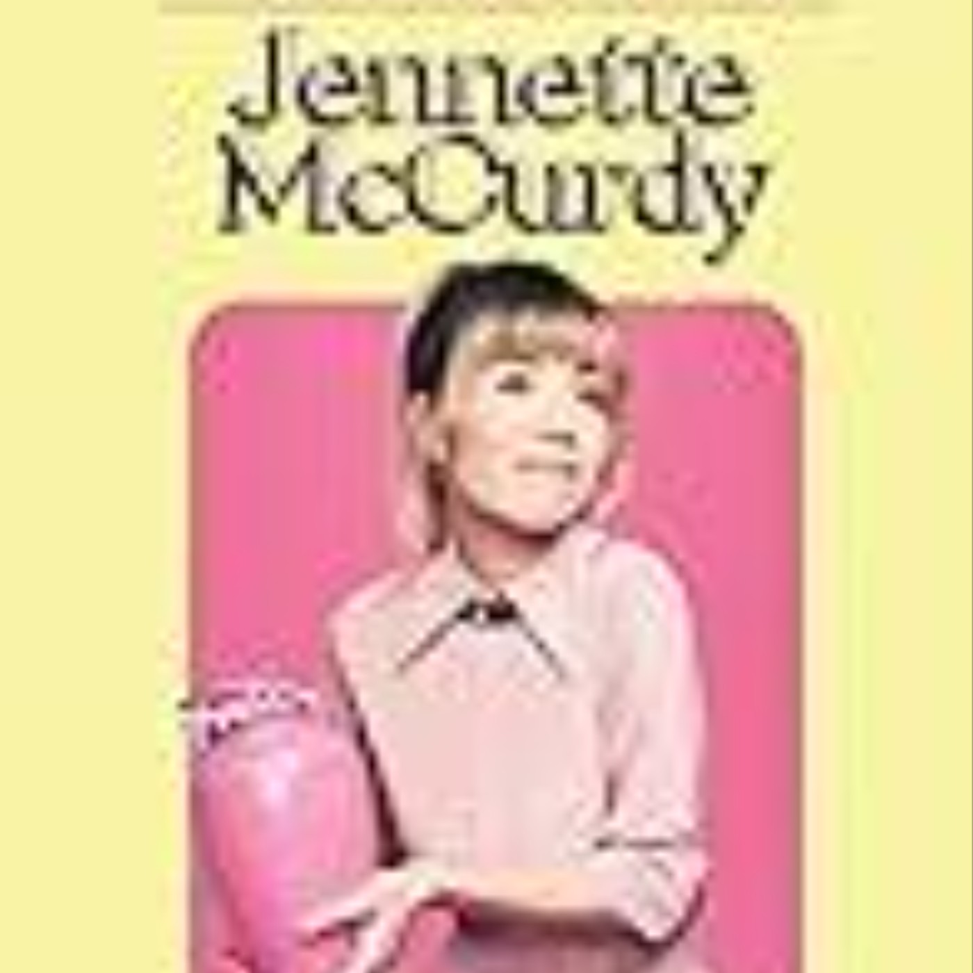 Download Now I?m Glad My Mom Died by Jennette McCurdy