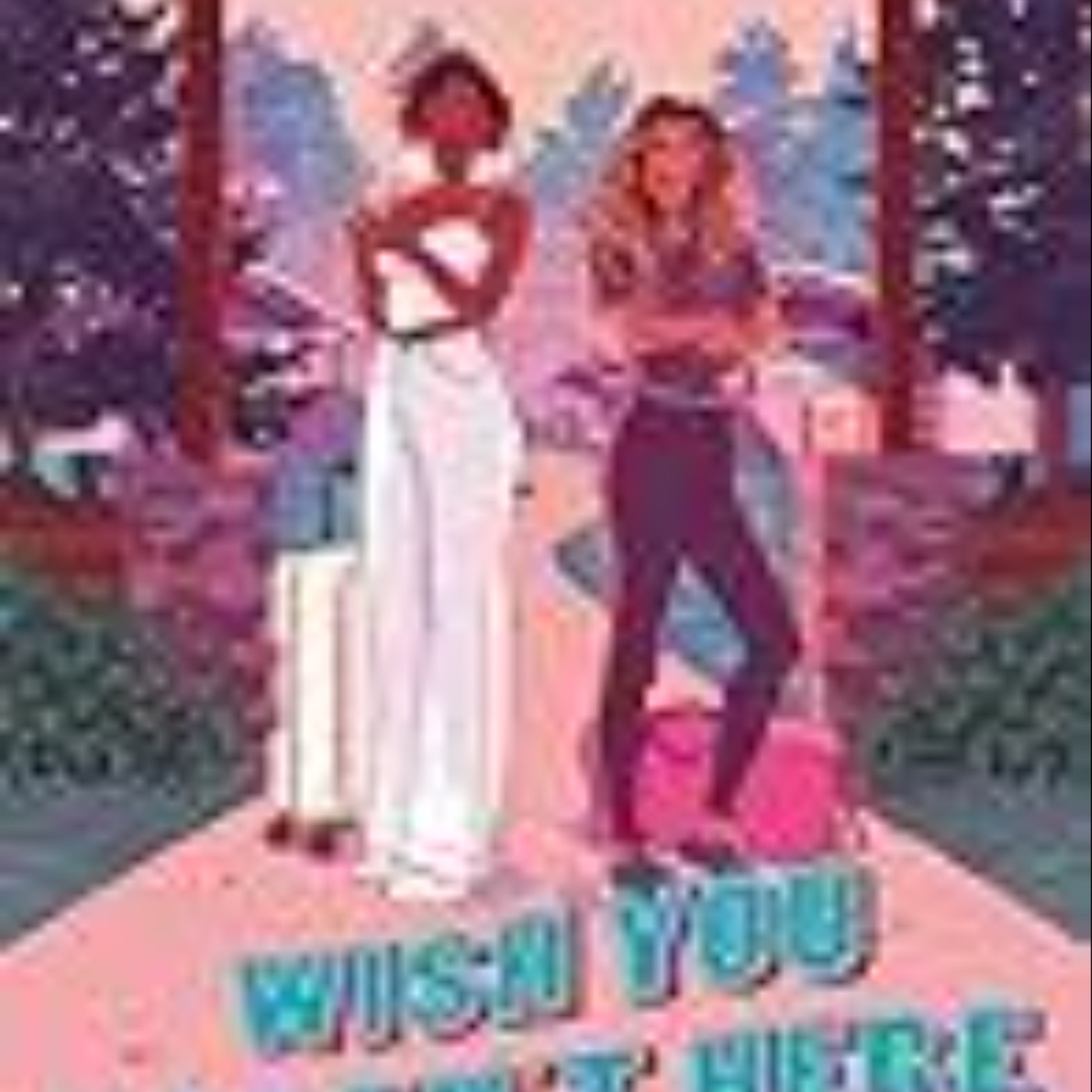 Download Now Wish You Weren't Here by Erin Baldwin
