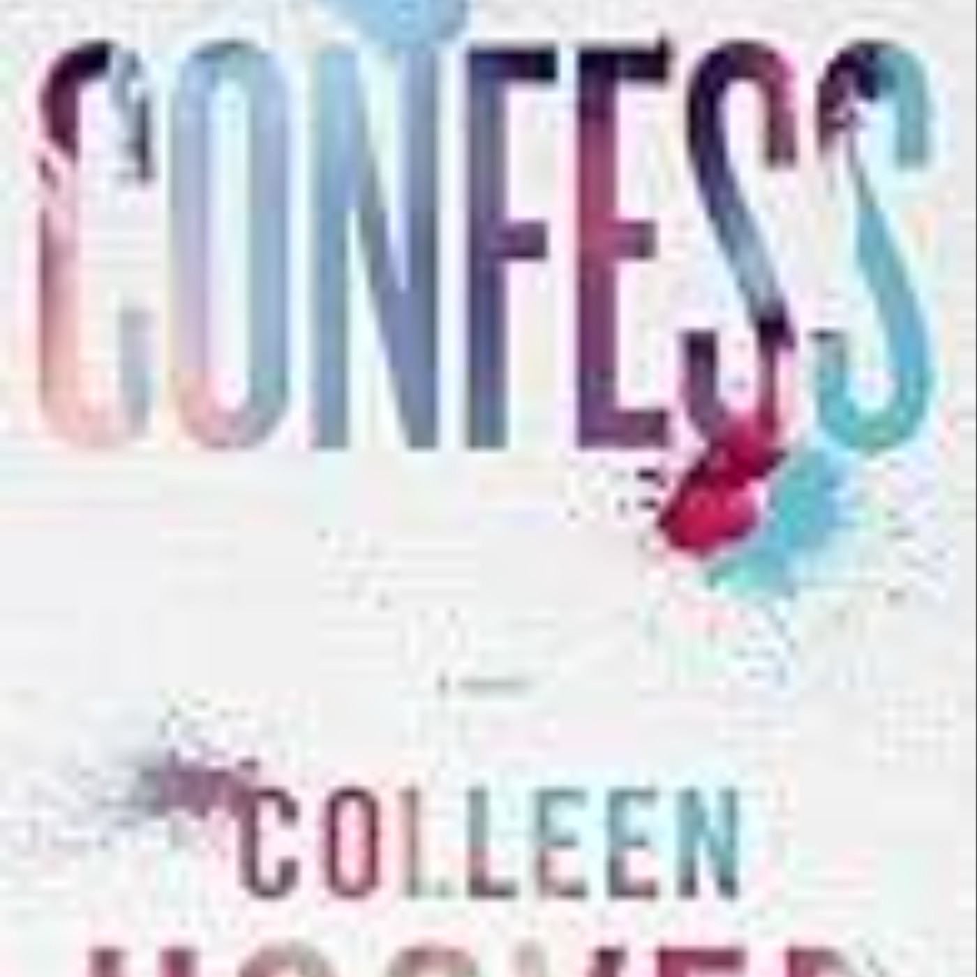 Download Now Confess by Colleen Hoover