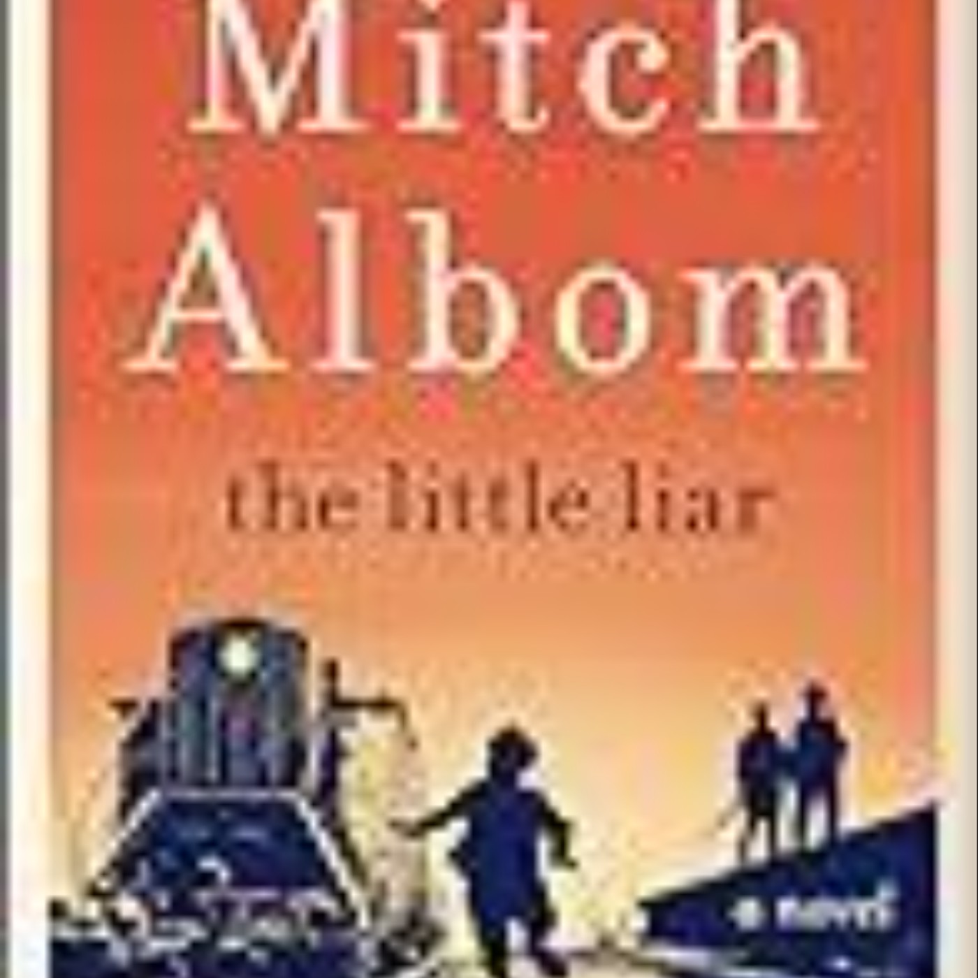 Get The Little Liar by Mitch Albom