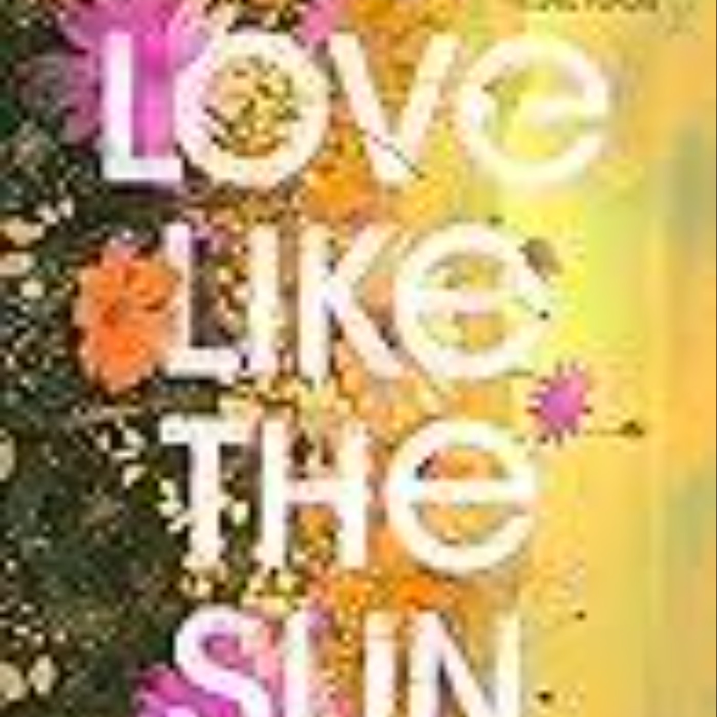 Get A Love Like the Sun by Riss M. Neilson