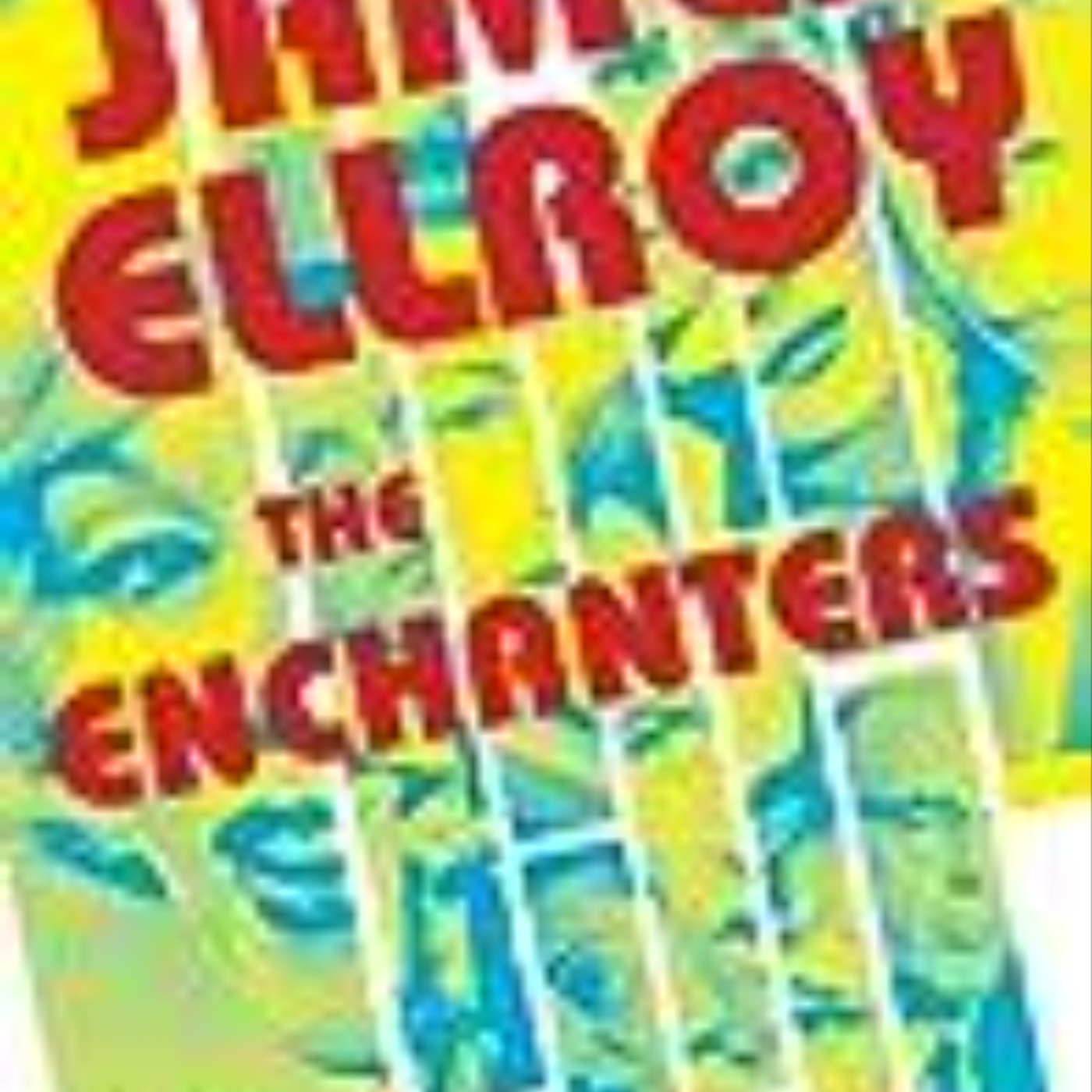 Get The Enchanters by James Ellroy