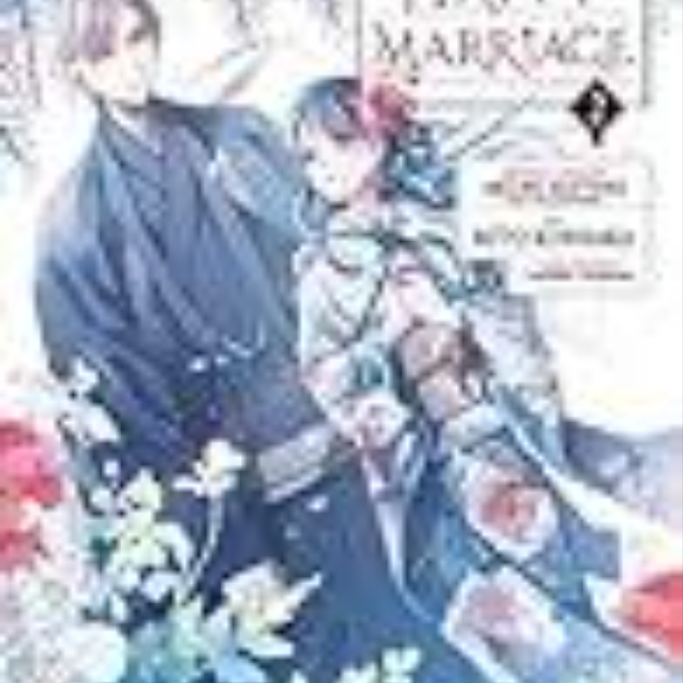 Get My Happy Marriage, Vol. 2 (Manga) by Akumi Agitogi