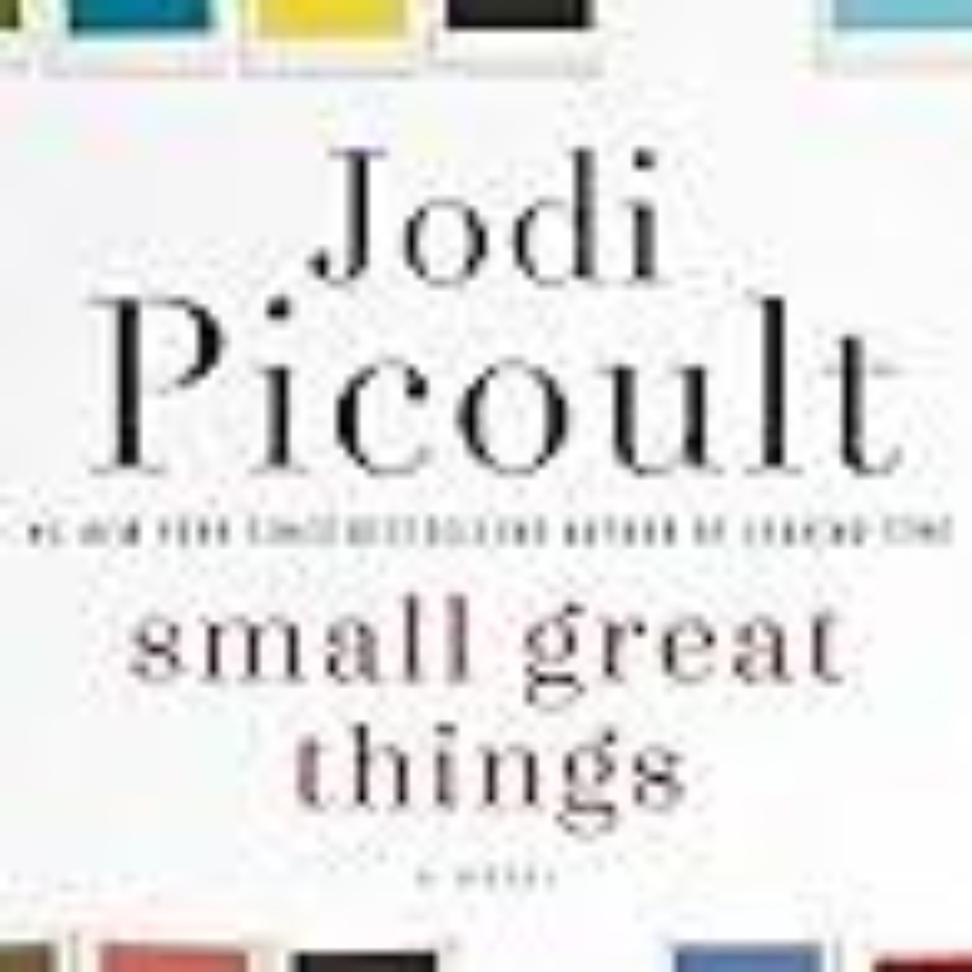 Get Small Great Things by Jodi Picoult