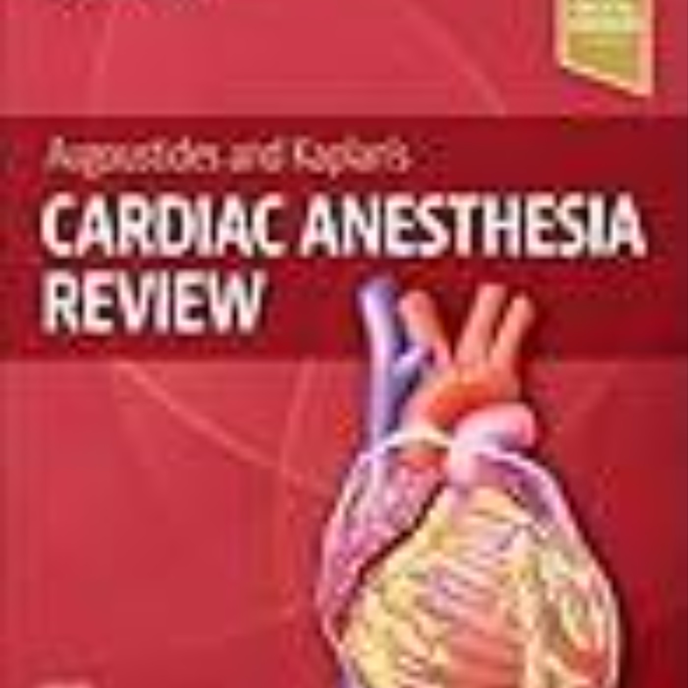 Read Now Augoustides and Kaplan's Cardiac Anesthesia Review by John G.T. Augoustides MD