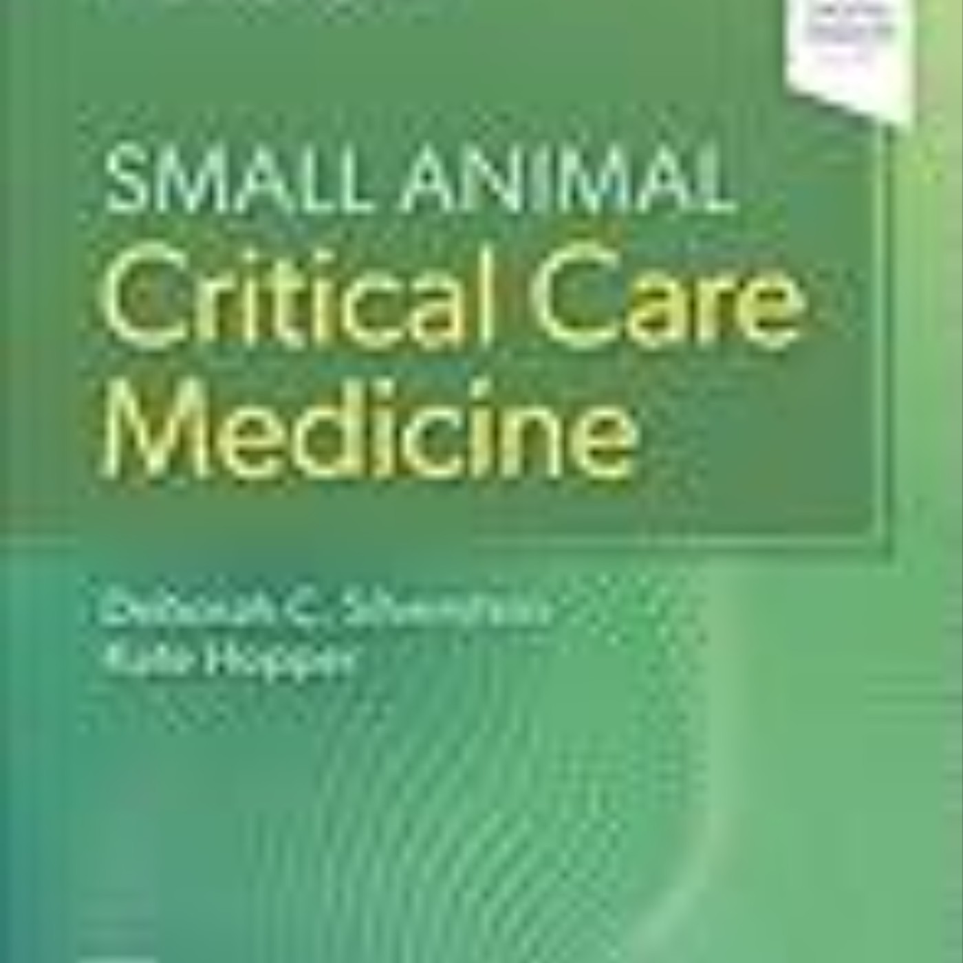 Get Small Animal Critical Care Medicine by Deborah Silverstein