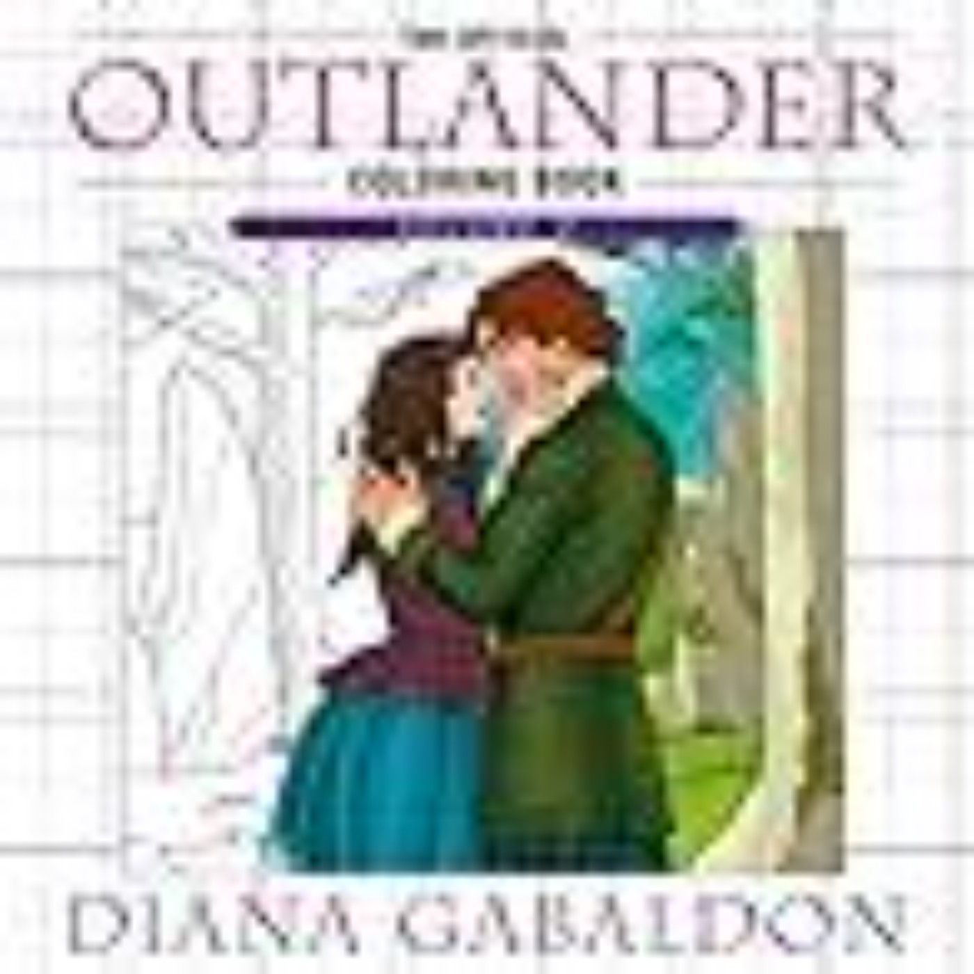 Get The Official Outlander Coloring Book: Volume 2: An Adult Coloring Book by Diana Gabaldon