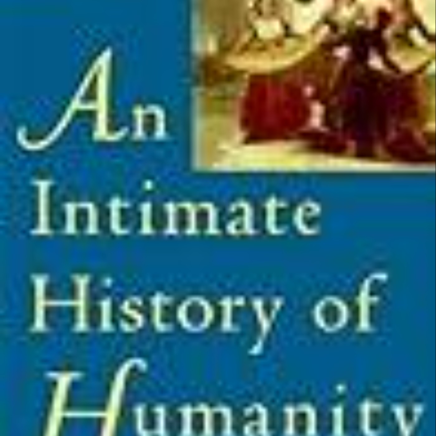 Download An Intimate History of Humanity by Theodore Zeldin