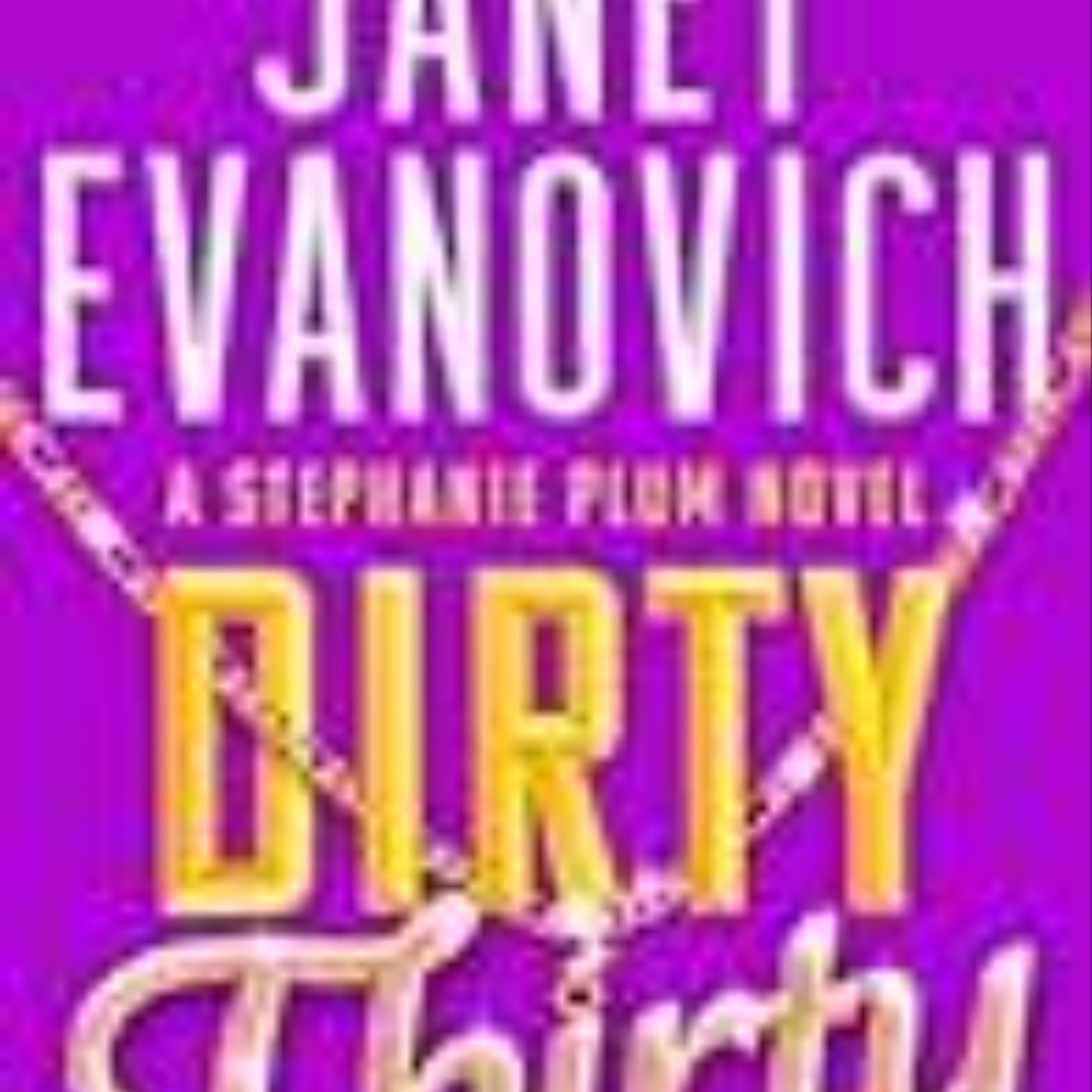 Get Dirty Thirty (Stephanie Plum, #30) by Janet Evanovich