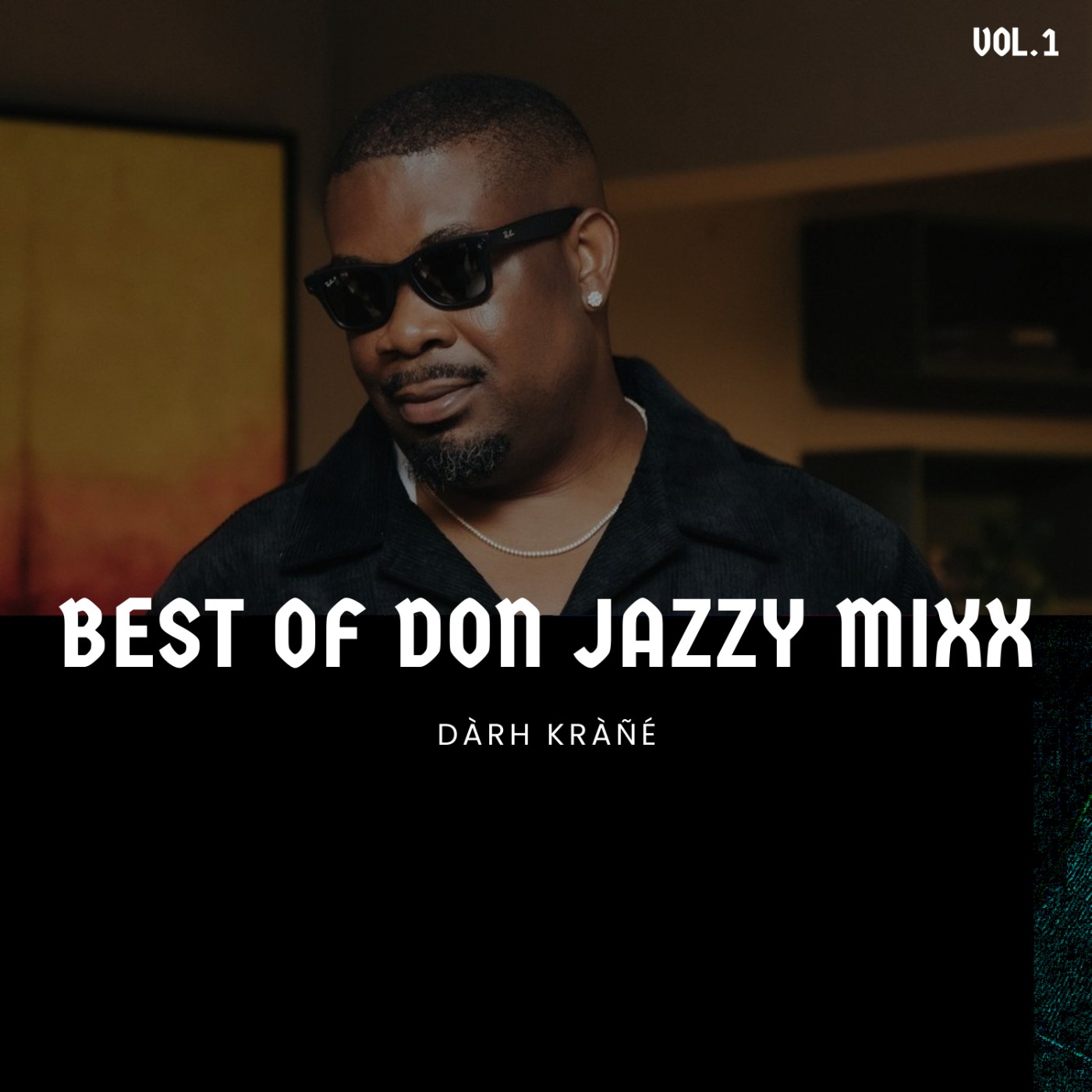 DJ Darh Krane Best of Don Jazzy Mixx Vol.1