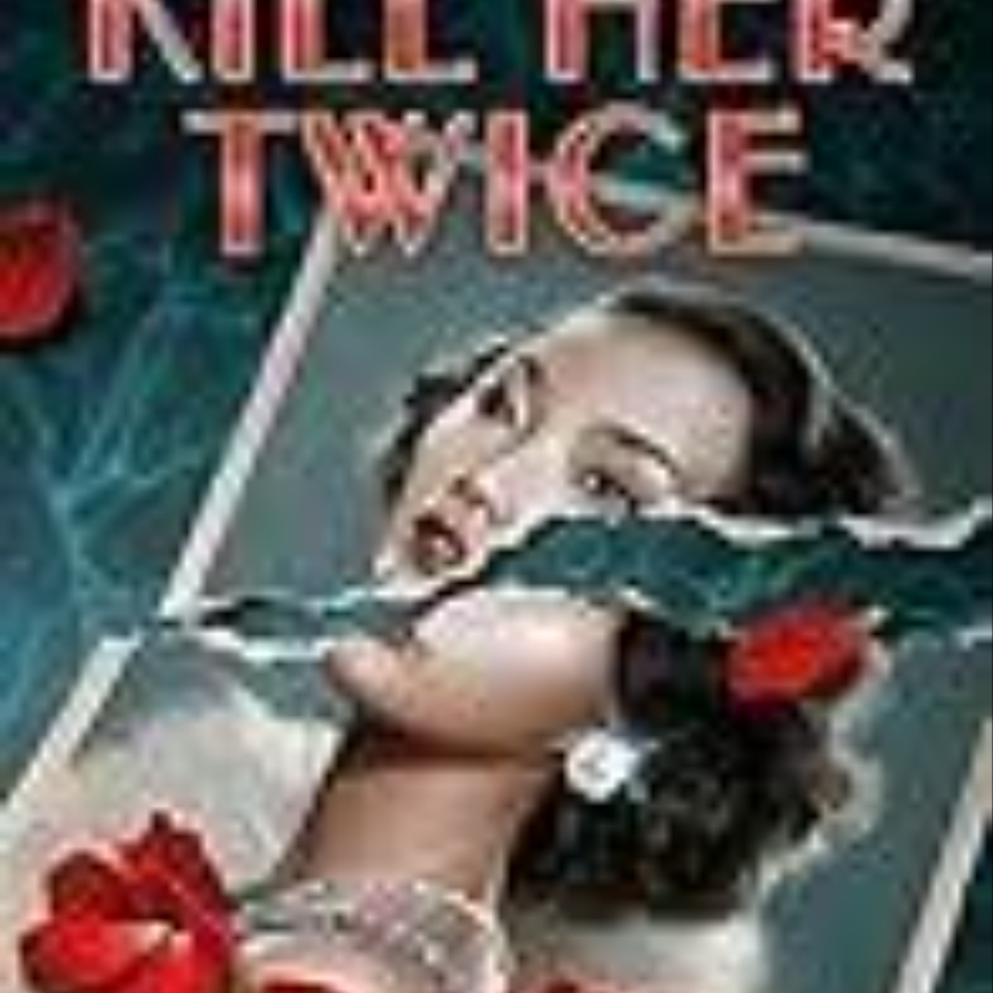 Read Now Kill Her Twice by Stacey  Lee