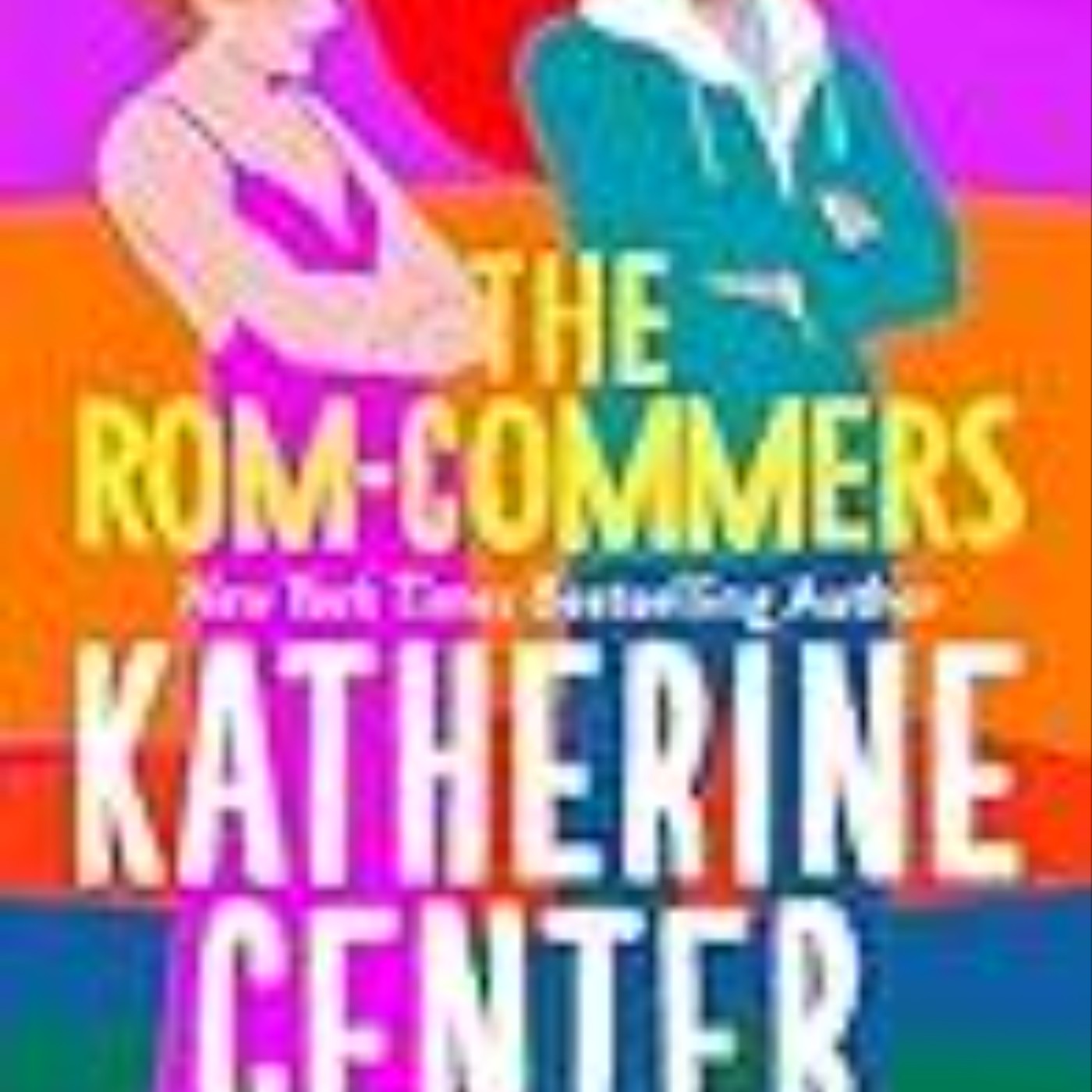 Get The Rom-Commers by Katherine Center