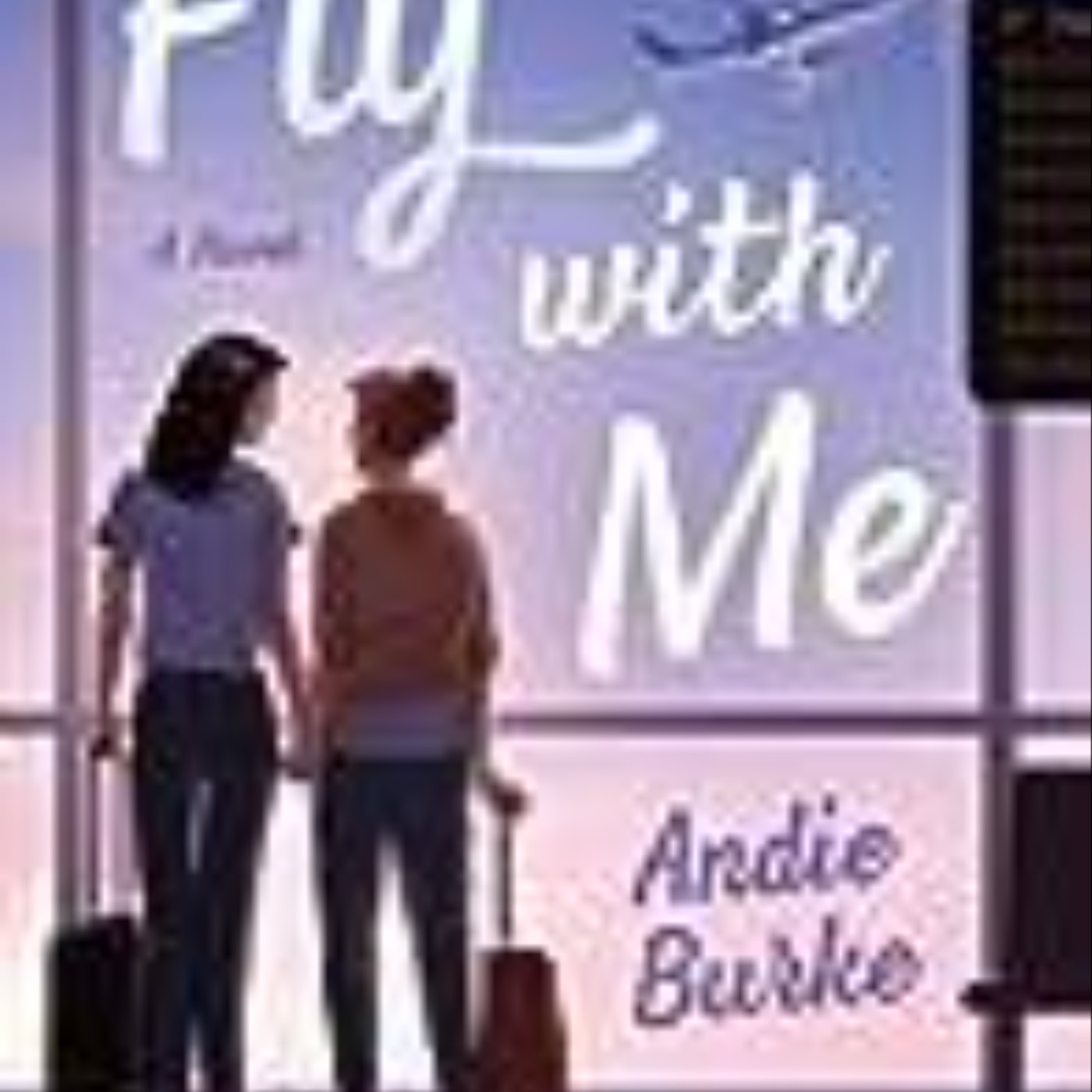 Read Now Fly with Me by Andie Burke