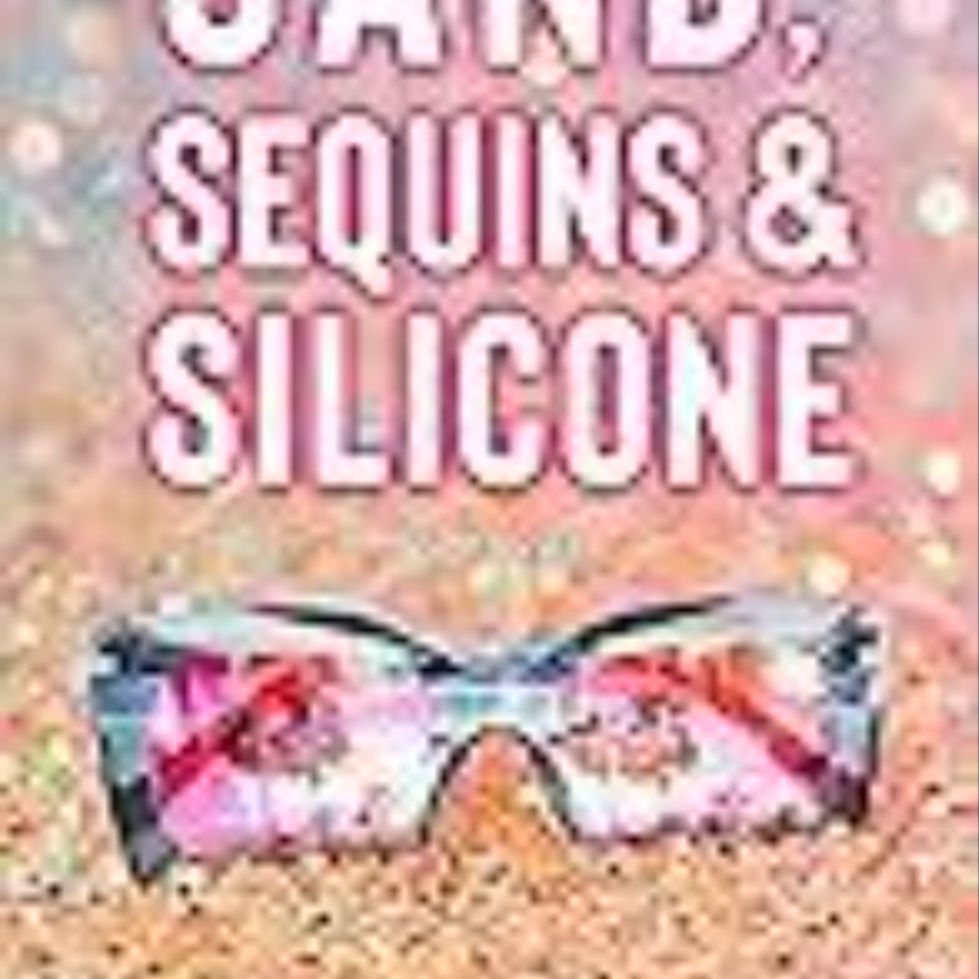 Get Sand, Sequins & Silicone by Pia Mia