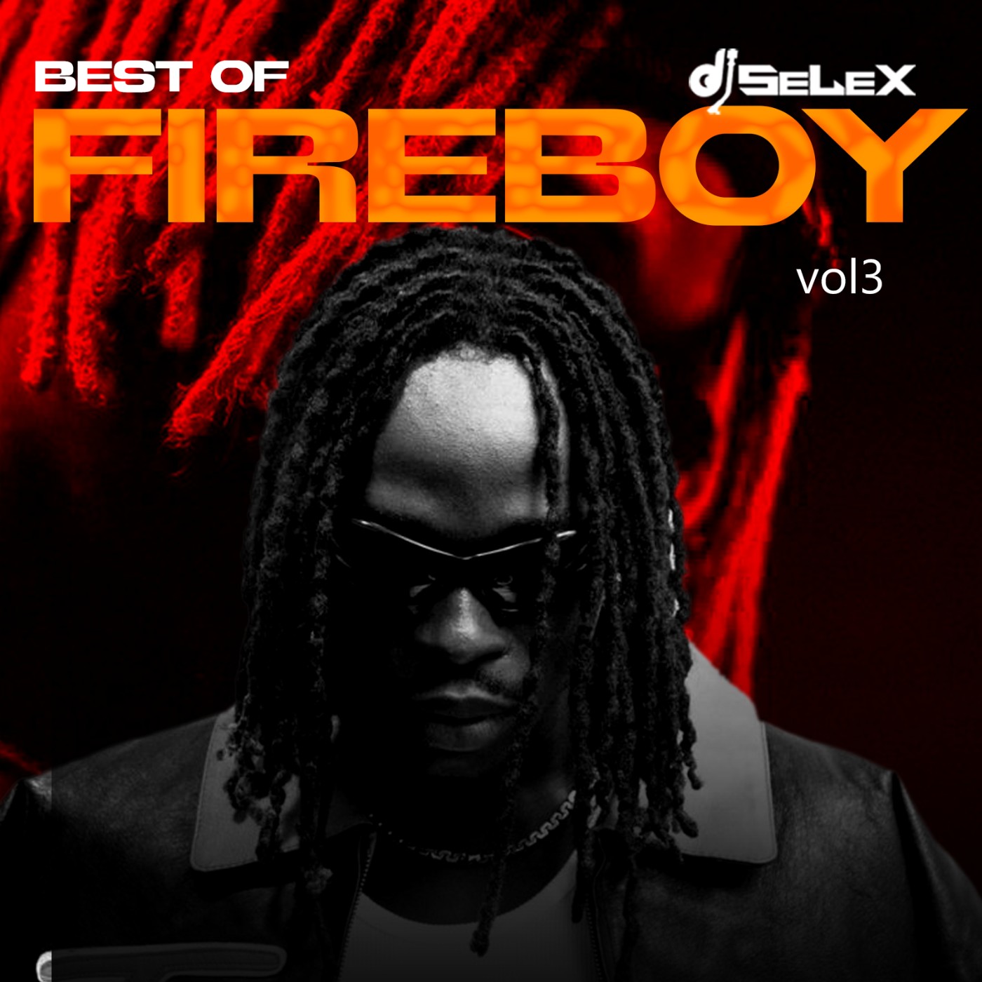 DJ Selex Best of Fireboy Vol.3