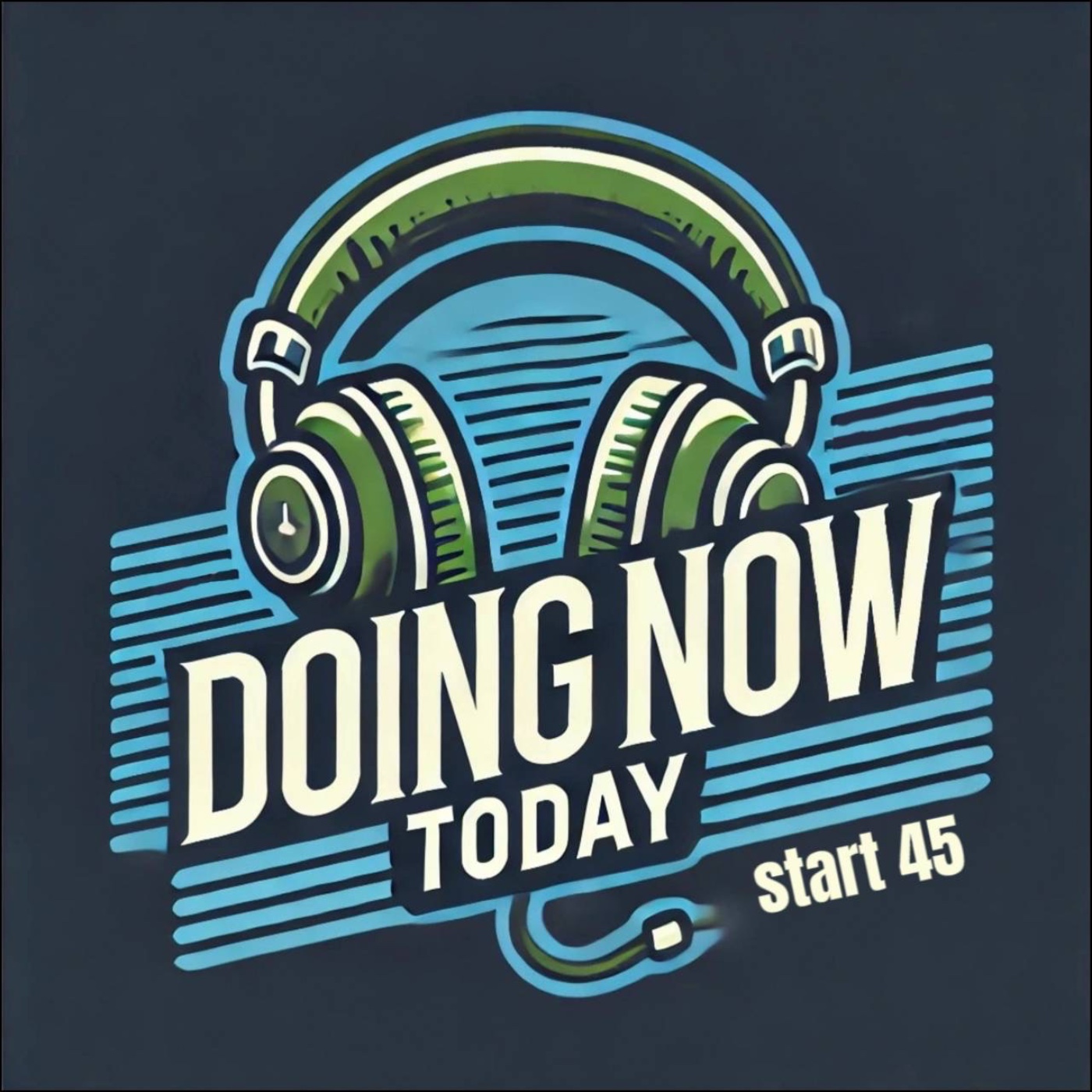 Doing Now Today
