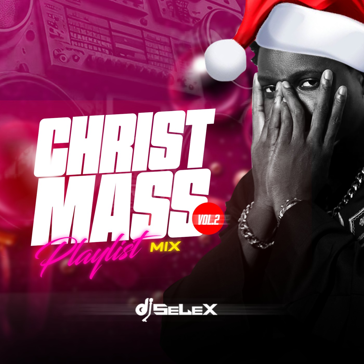 DJ Selex Christmas Playlist Mix Naija Version Vol.2