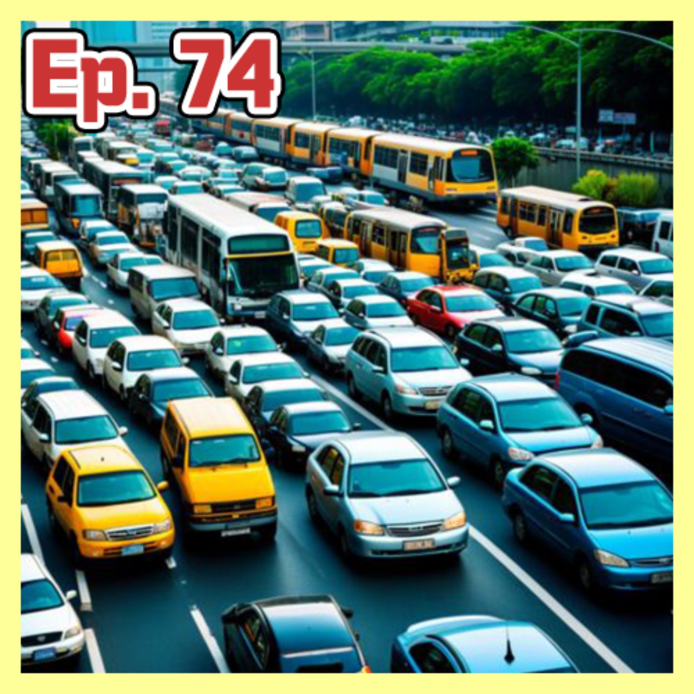 Ep.74 堵車：通勤者的故事 | Stuck in Traffic: A Commuter's Tale episode artwork