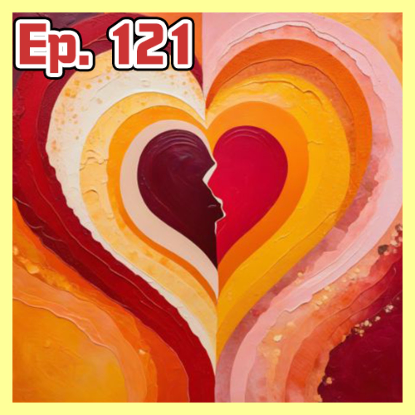 Ep.121 自愛之旅：理解和克服情感障礙 | The Journey to Self-Love: Understanding and Overcoming Emotional Barriers  episode artwork