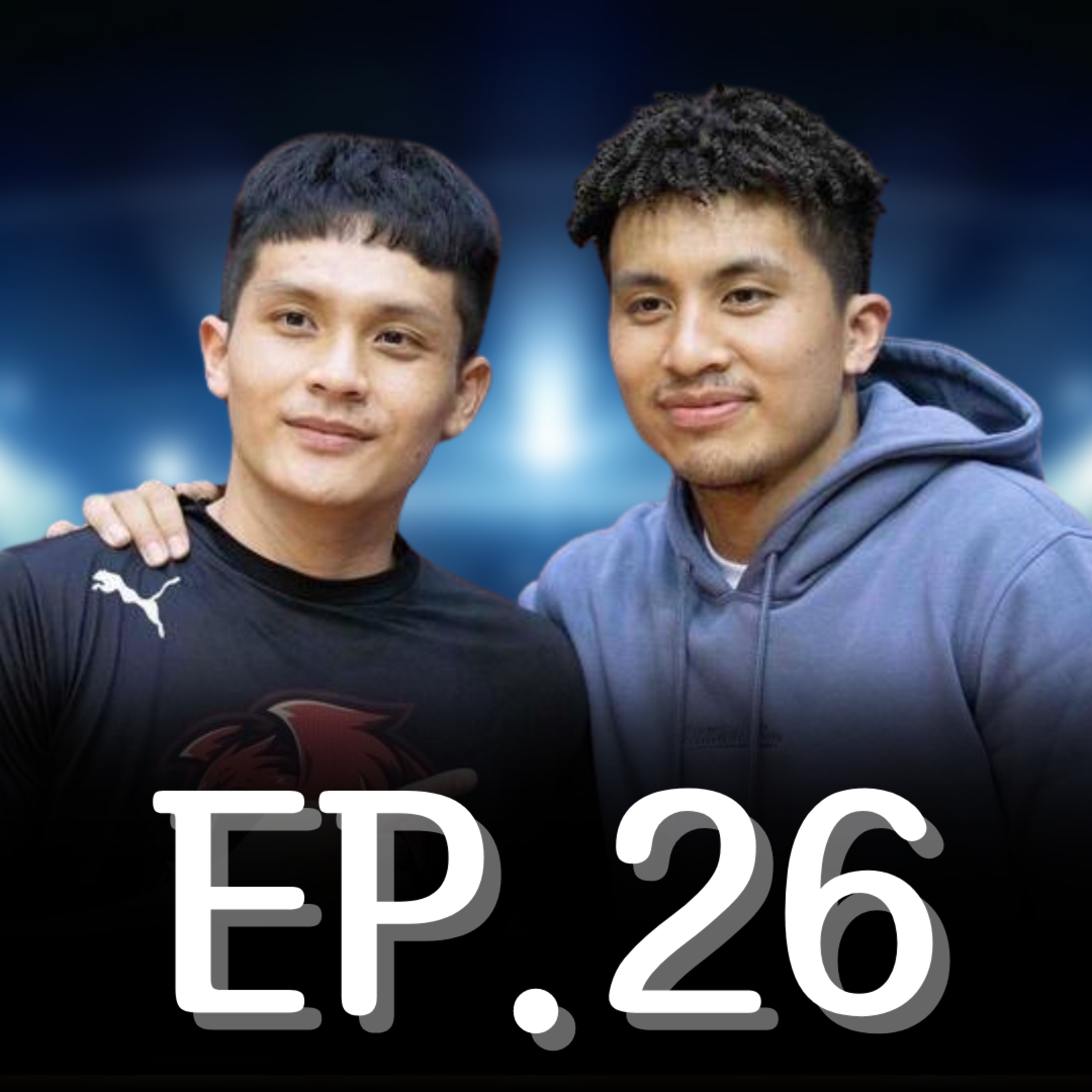 EP.26｜豪神回來到、夢想之路持續努力、謎樣的兄弟對決 episode artwork
