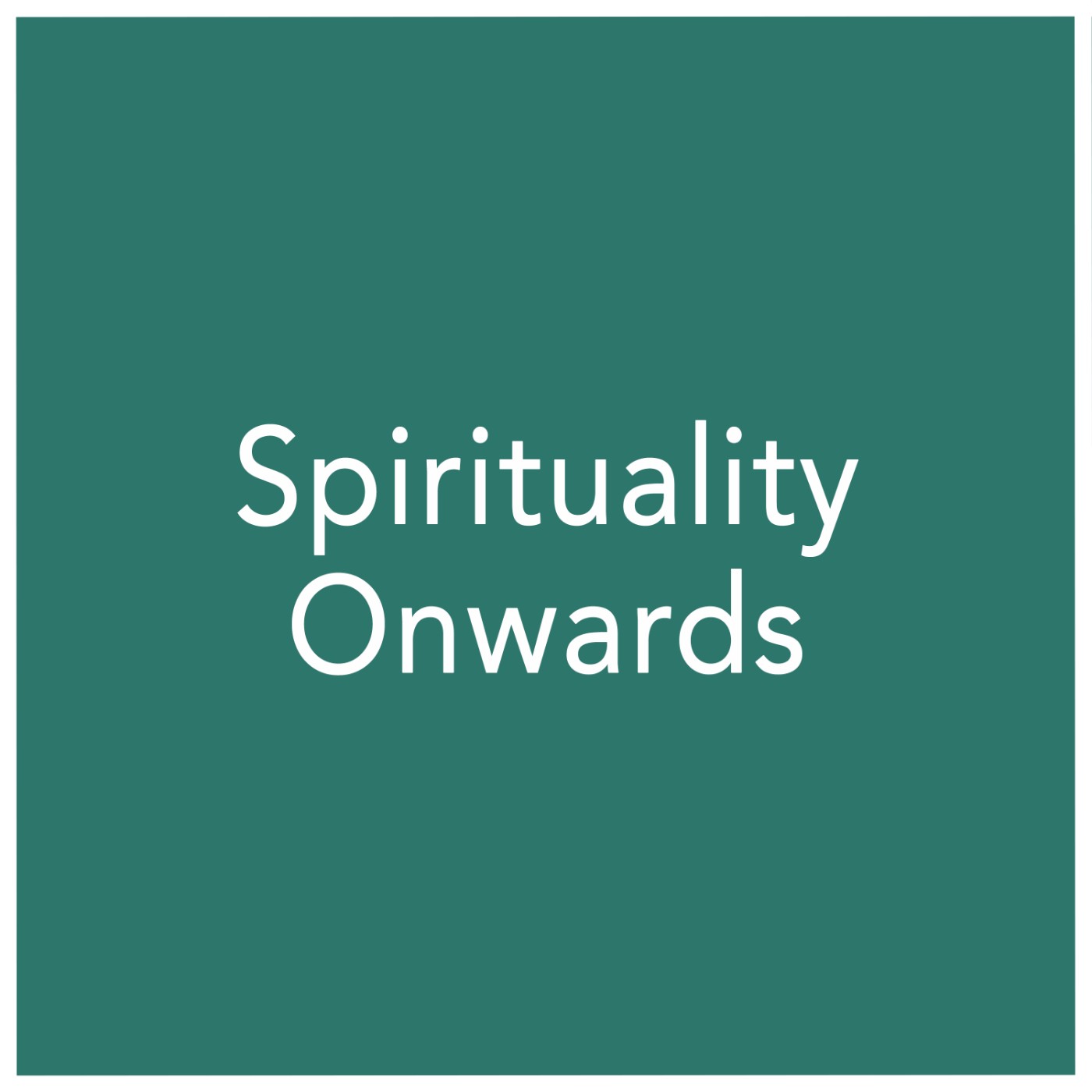 Spirituality Onwards