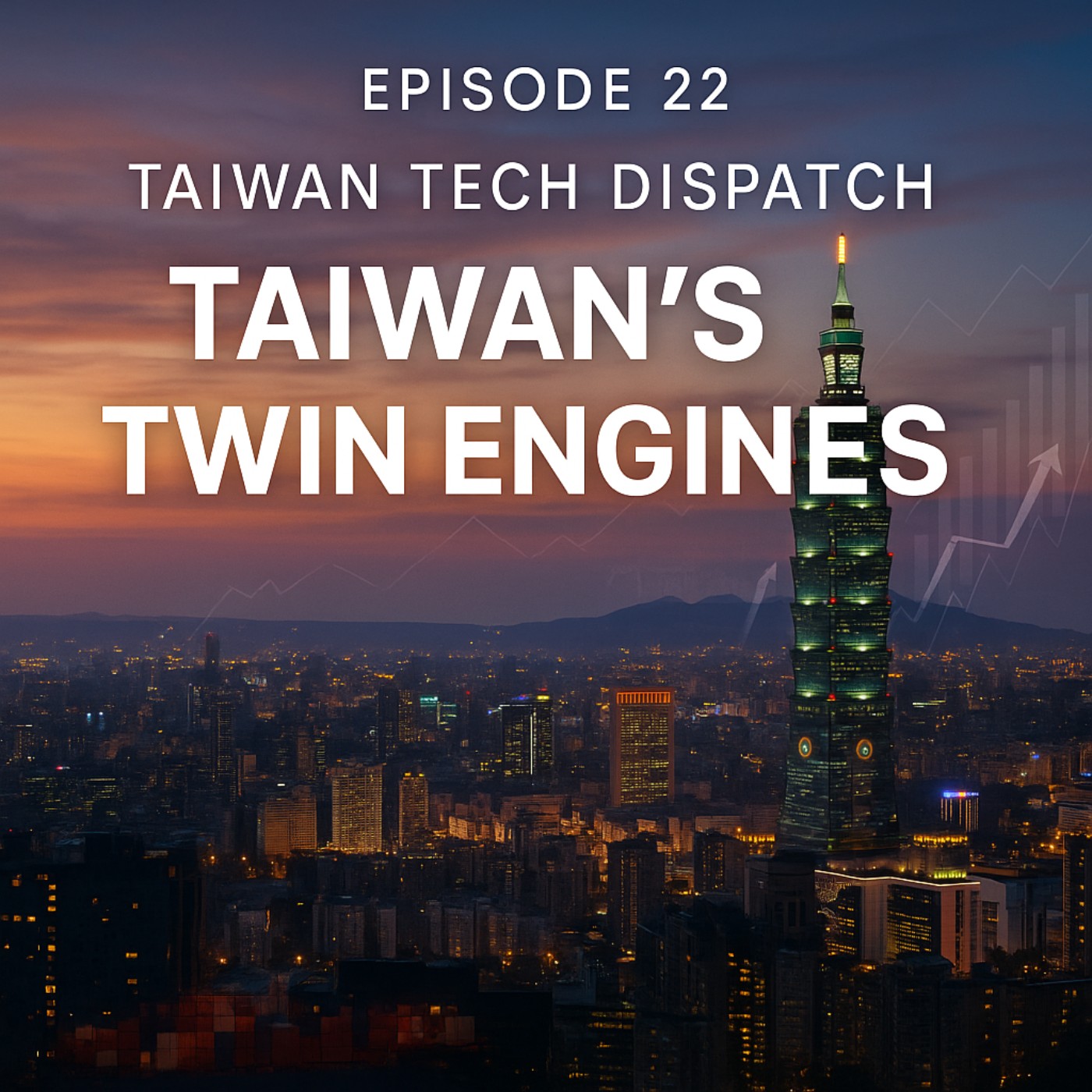 Episode 22: Taiwan’s Twin Engines: Exports and Capital Power in a Shifting Asian Economy episode artwork